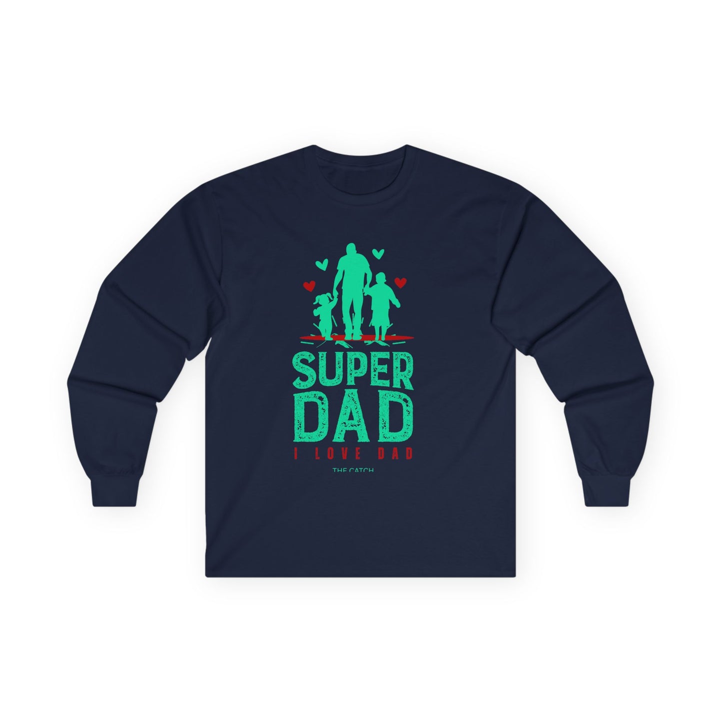 Super Dad Long Sleeve Tee - Perfect Gift for Father's Day - THE CATCH
