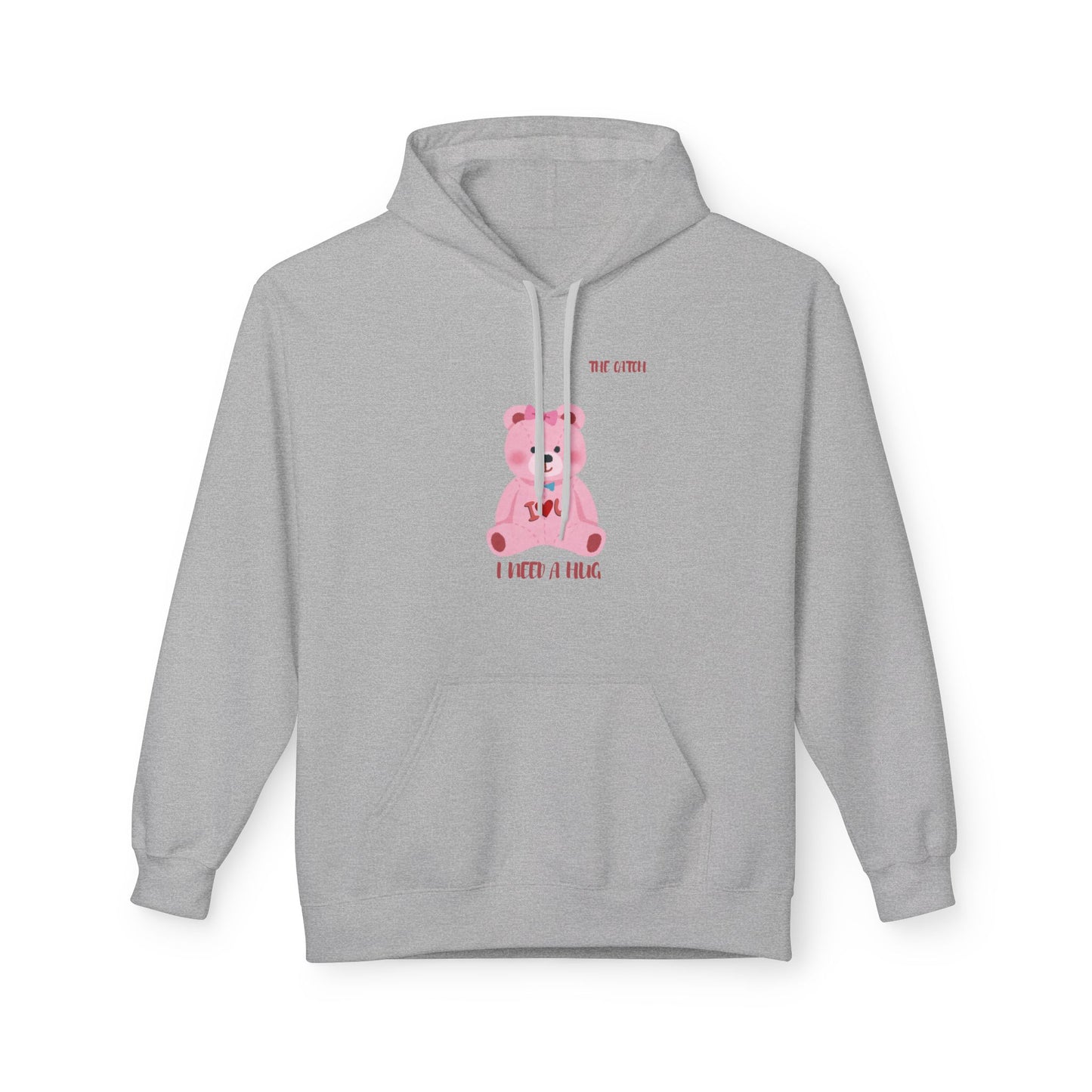 I Need a Hug Teddy Bear Fleece Hoodie