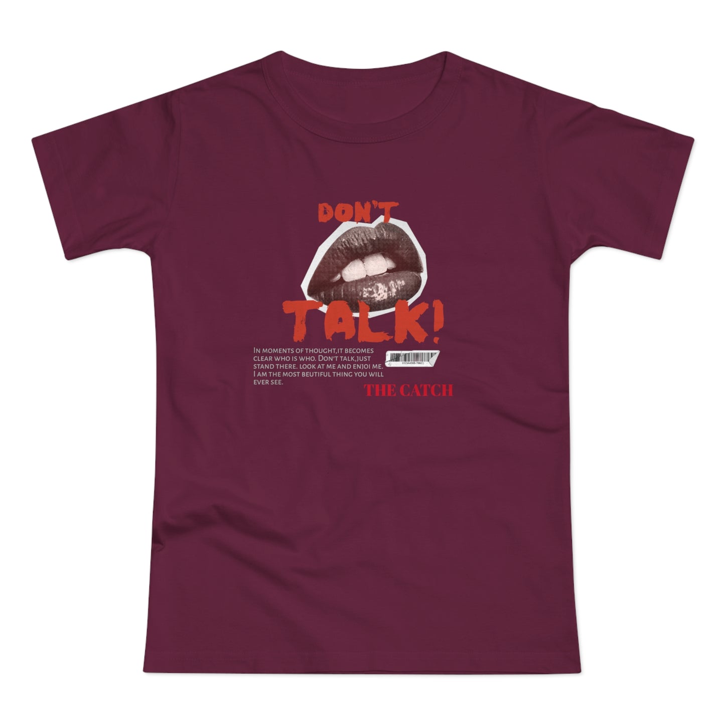 Bold Statement Women's T-Shirt - "Don't Talk!" Graphic Tee - THE CATCH