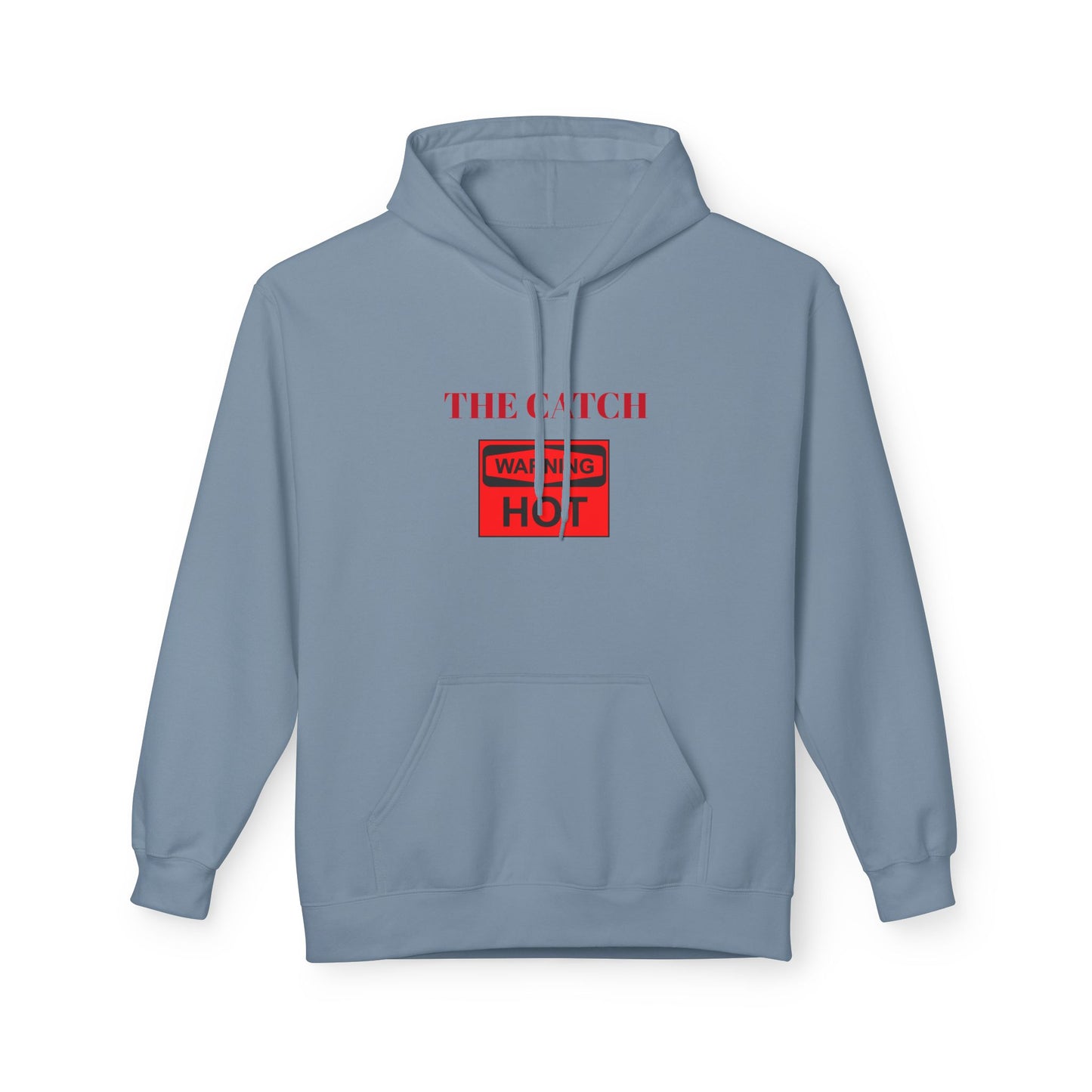 Warning Hot Hoodie - Midweight Softstyle Fleece - THE CATCH