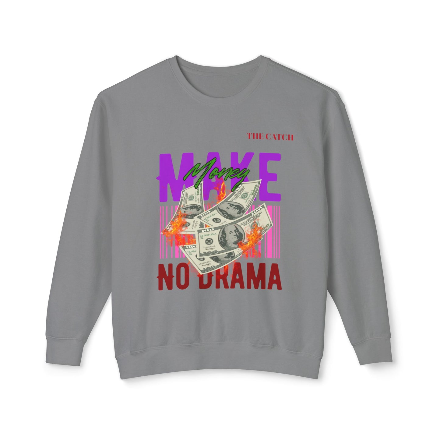 Make Money No Drama Lightweight Crewneck Sweatshirt