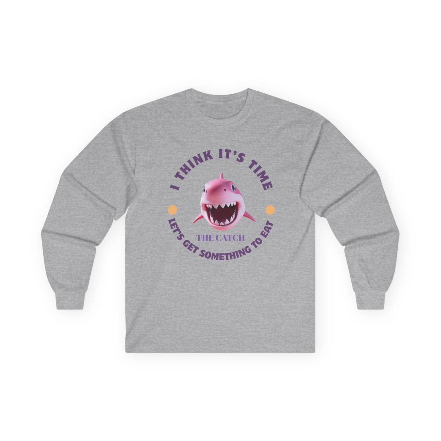 Funny Shark Graphic Long Sleeve Tee - "I Think It's Time to Catch Something to Eat"