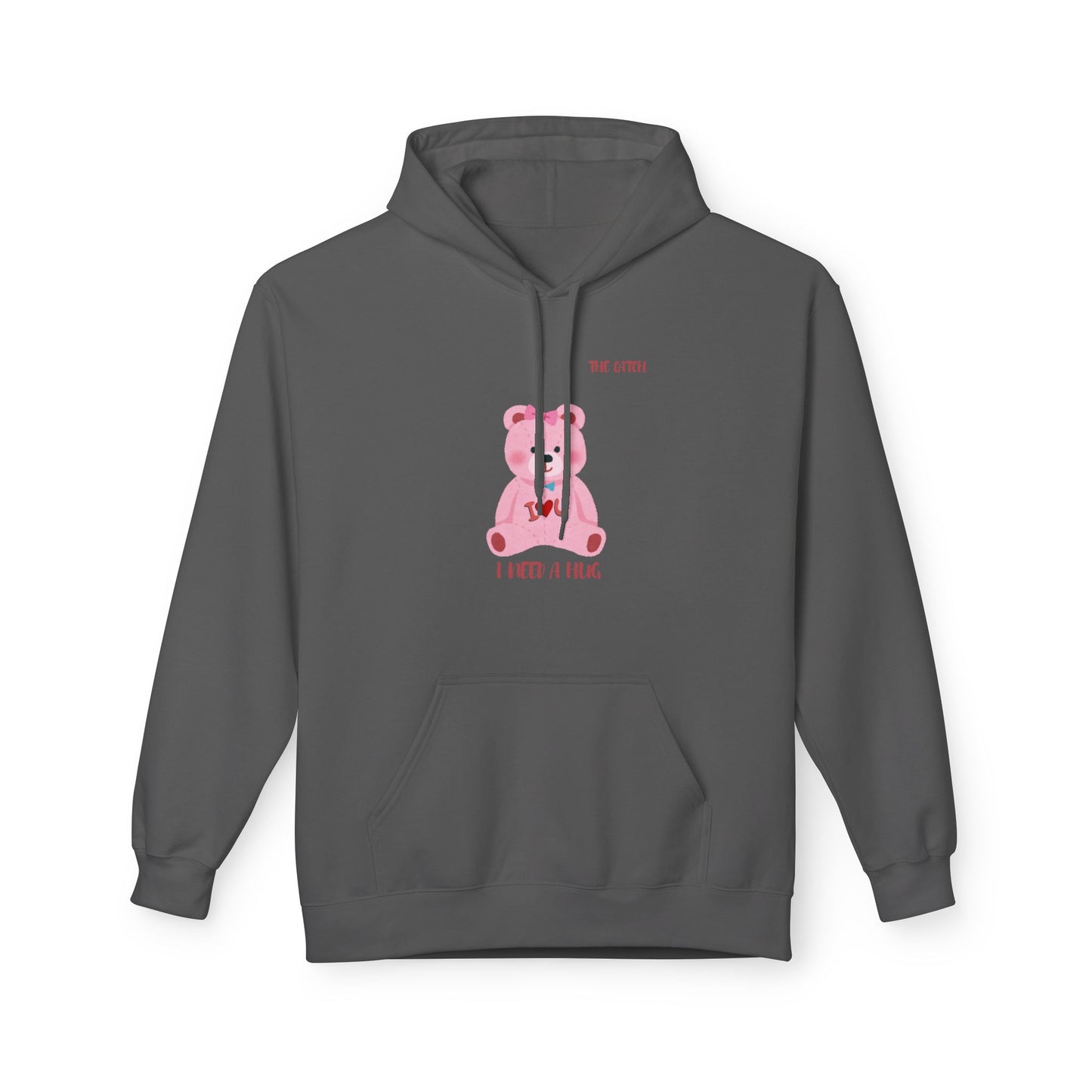 I Need a Hug Teddy Bear Fleece Hoodie