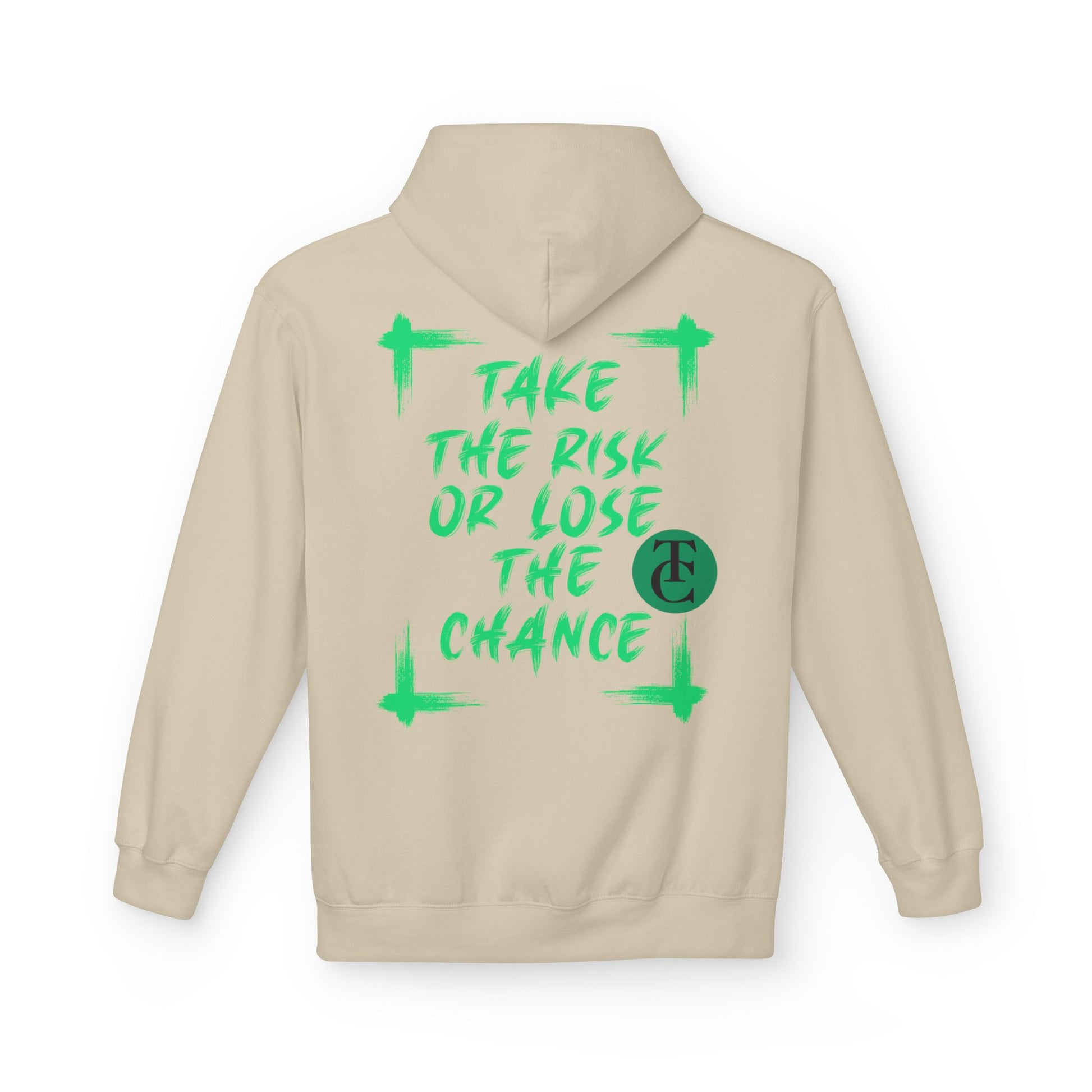 Inspirational Fleece Hoodie - 'Take the Risk or Lose the Chance' Design - THE CATCH