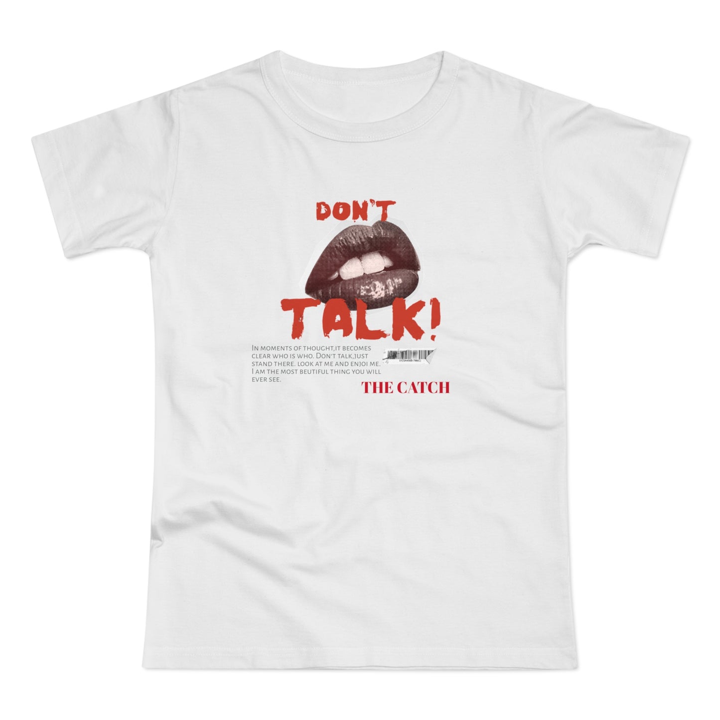 Bold Statement Women's T-Shirt - "Don't Talk!" Graphic Tee - THE CATCH