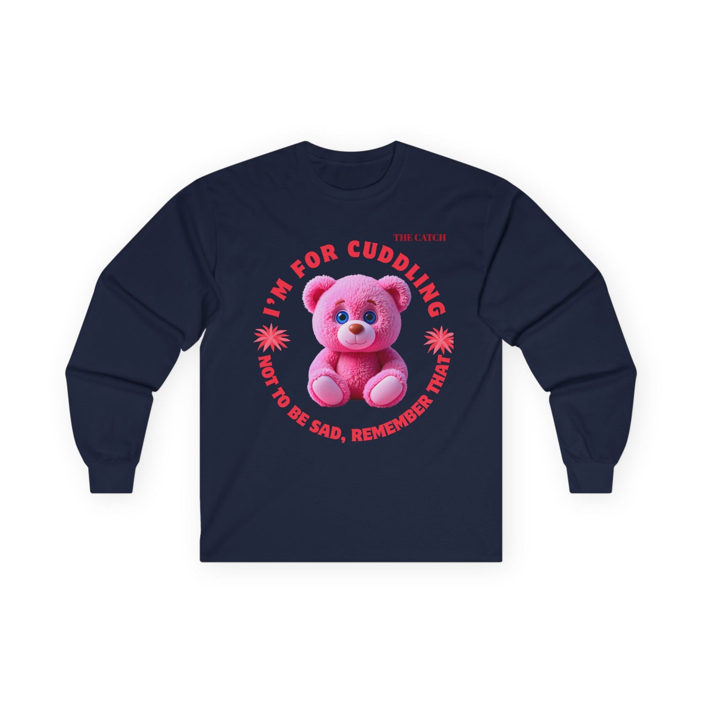 I'm For Cuddling Long Sleeve Tee - Comfort & Fun