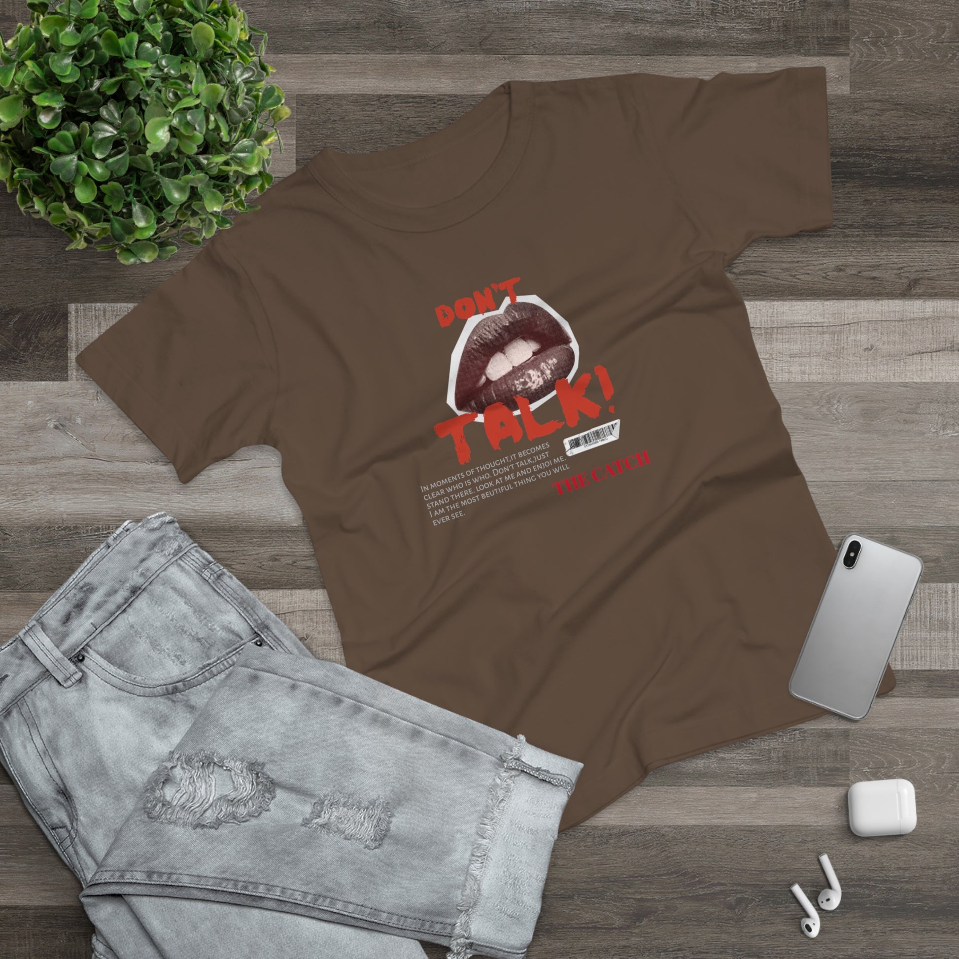 Bold Statement Women's T-Shirt - "Don't Talk!" Graphic Tee - THE CATCH