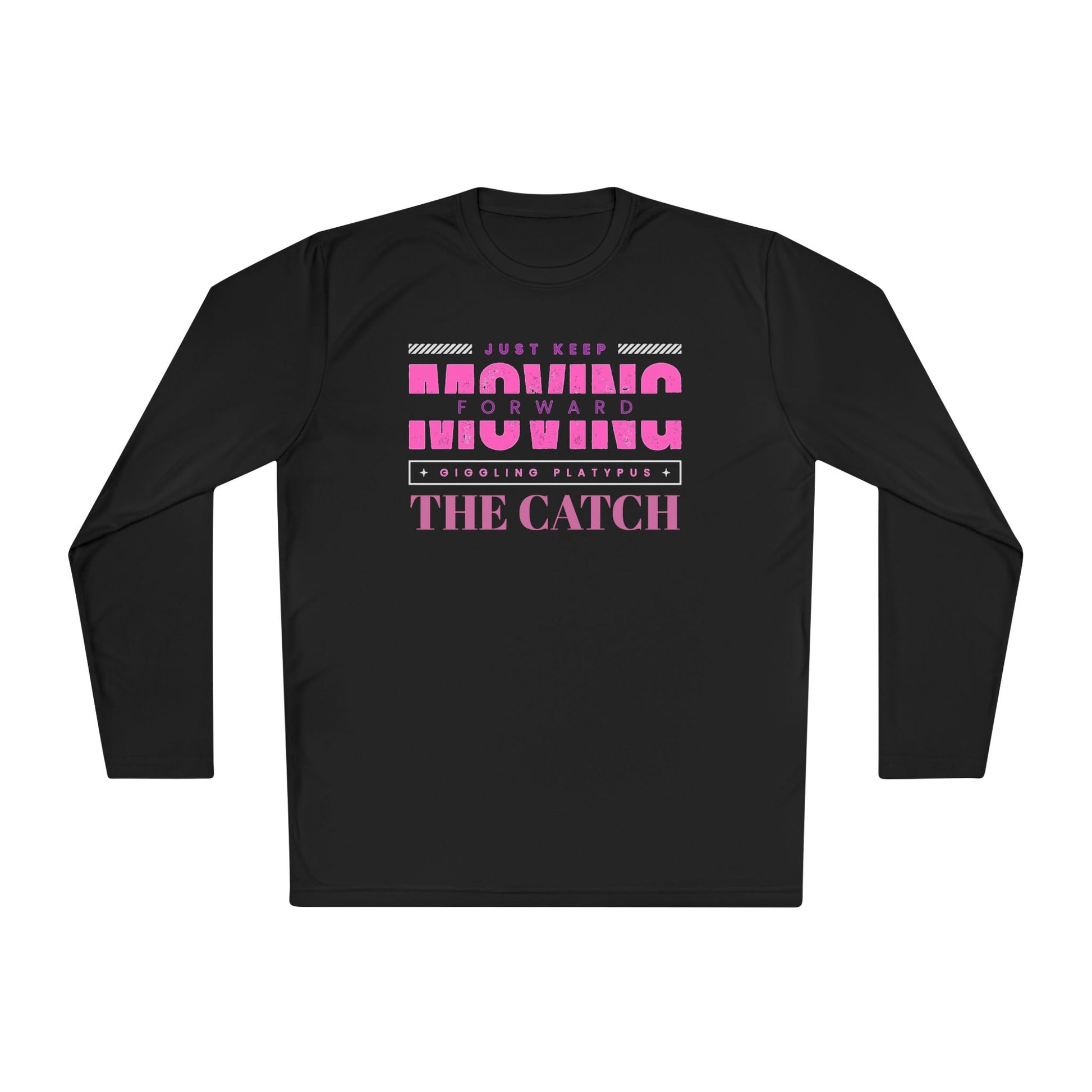 Motivational Long Sleeve Tee - Just Keep Moving Forward - THE CATCH