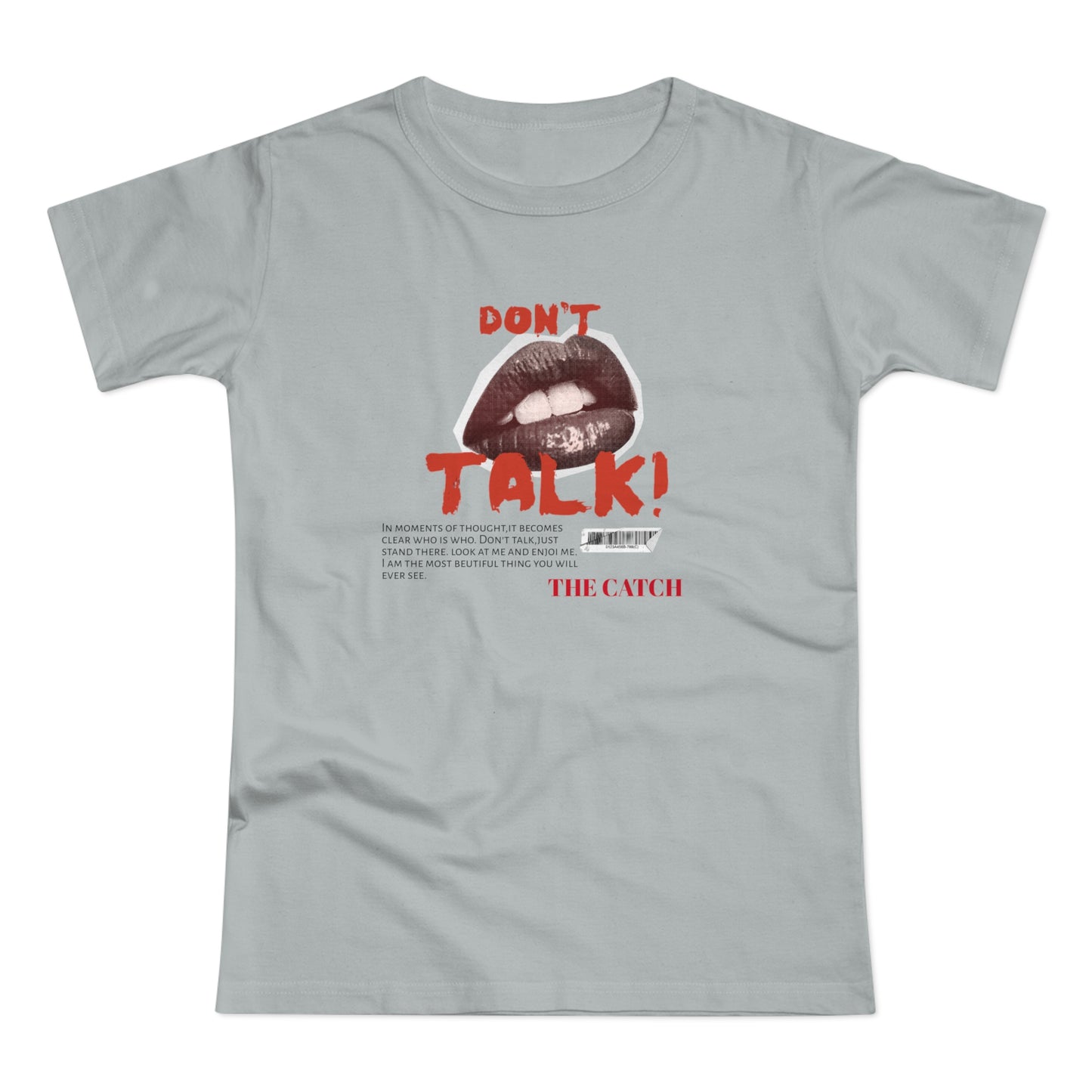 Bold Statement Women's T-Shirt - "Don't Talk!" Graphic Tee - THE CATCH