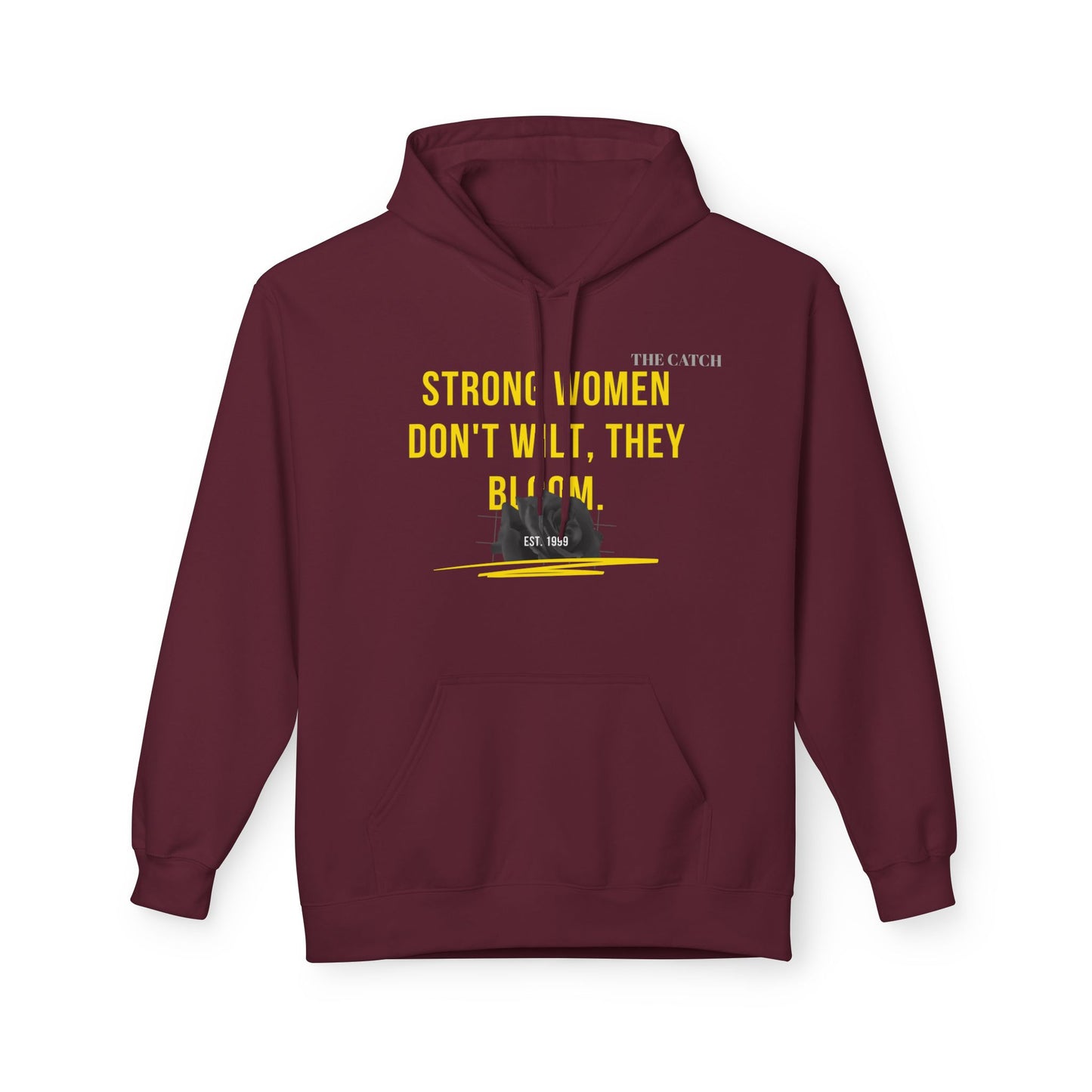 Empowering Women's Fleece Hoodie - "Strong Women Don't Wilt, They Bloom"