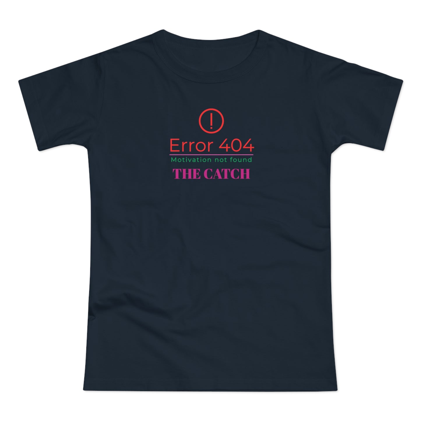 Error 404 Motivation Not Found Women's T-Shirt - Fun Yellow Tee for Laughs