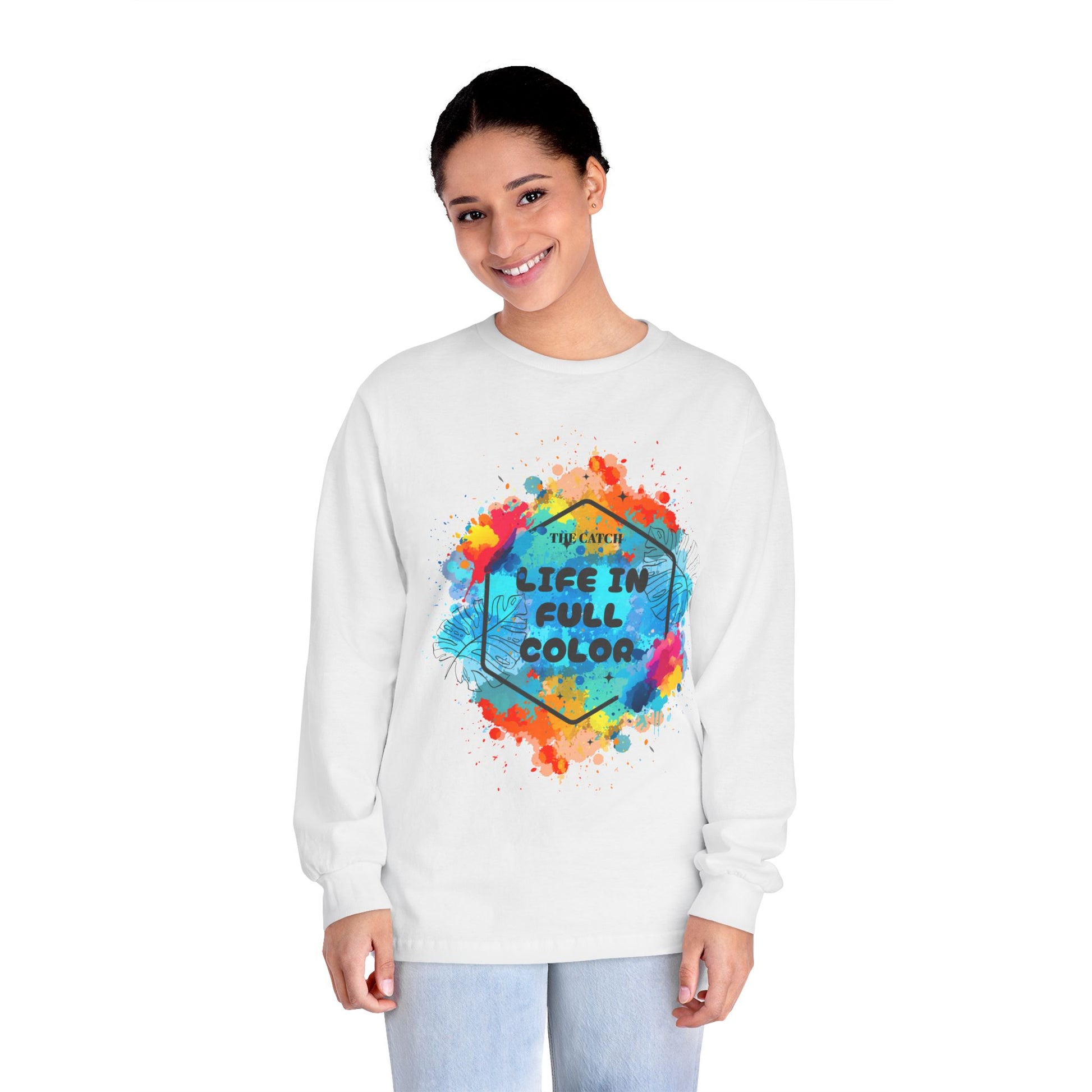Vibrant Life in Full Color Long Sleeve T-Shirt - Classic - THE CATCH