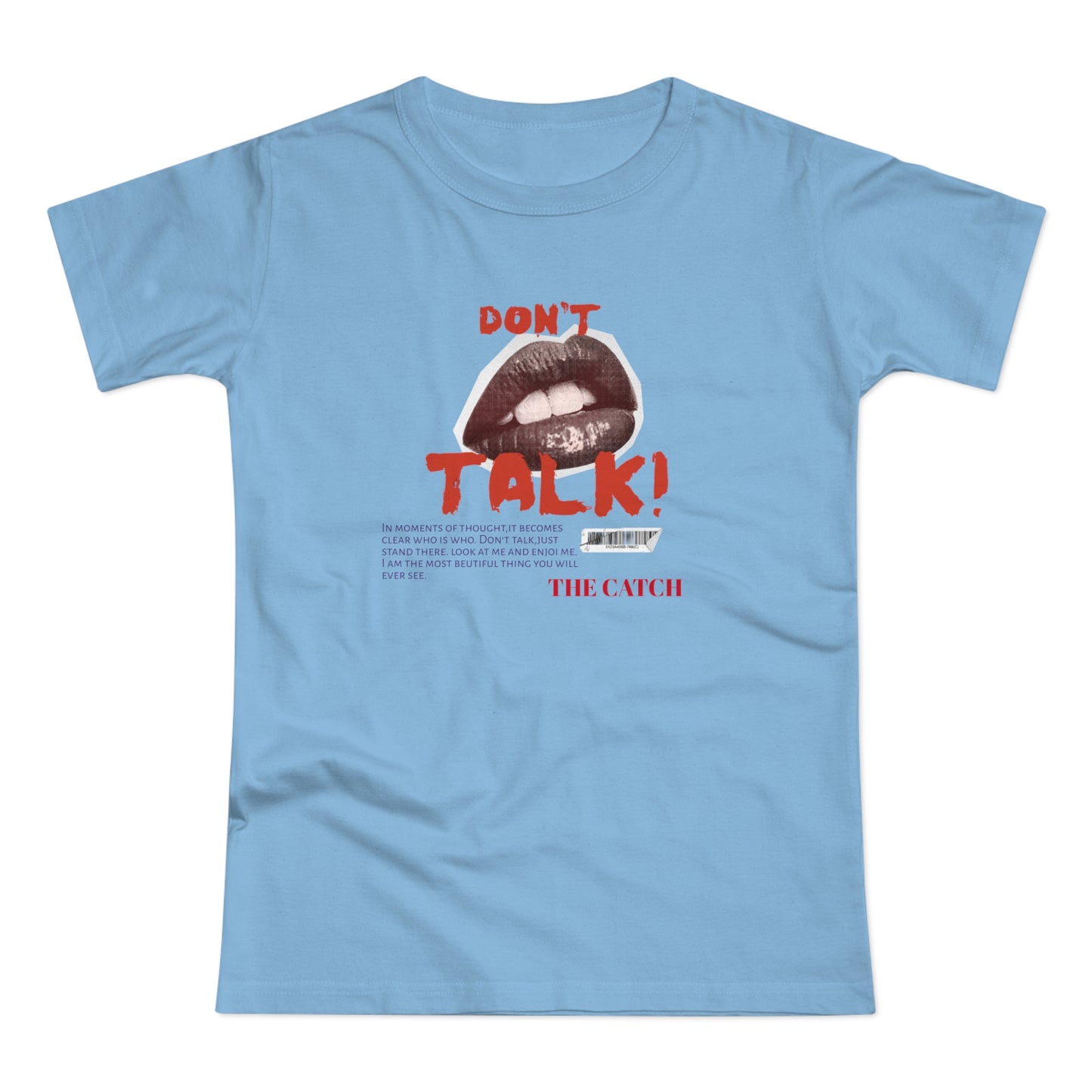 Bold Statement Women's T-Shirt - "Don't Talk!" Graphic Tee - THE CATCH