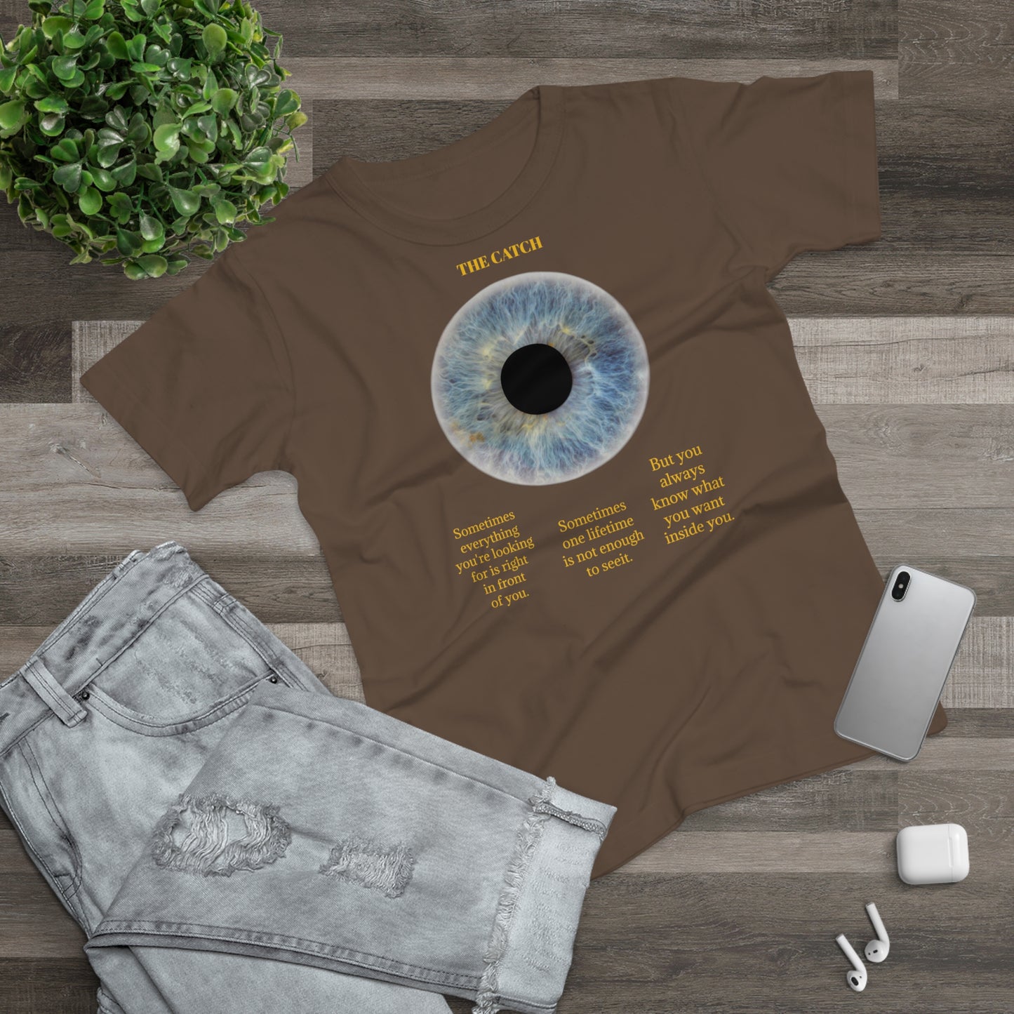 Inspirational Women's Eye Graphic T-Shirt - 'The Catch' Motivational Quote