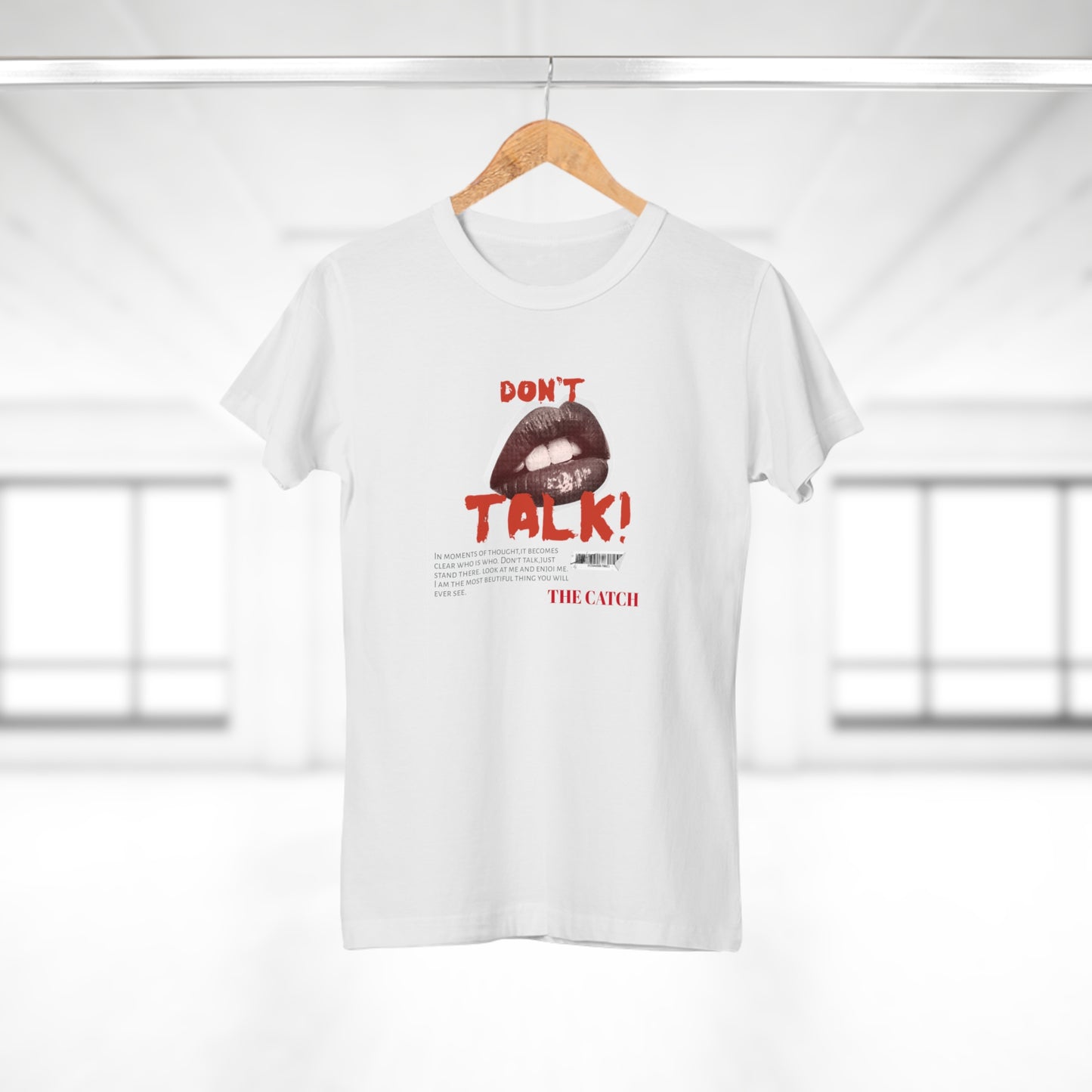 Bold Statement Women's T-Shirt - "Don't Talk!" Graphic Tee - THE CATCH