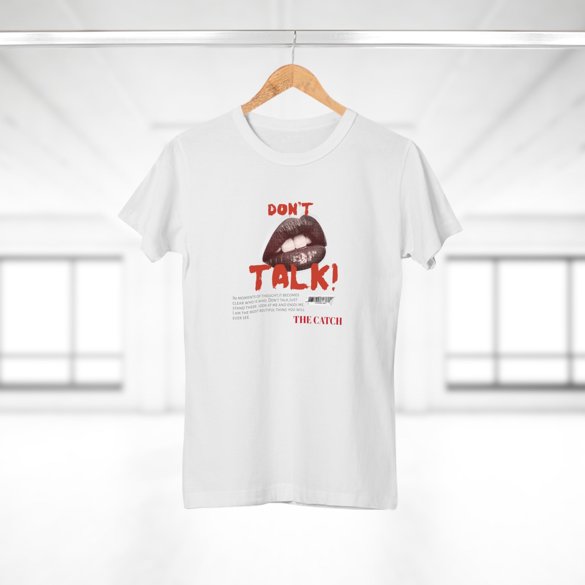 Bold Statement Women's T-Shirt - "Don't Talk!" Graphic Tee - THE CATCH