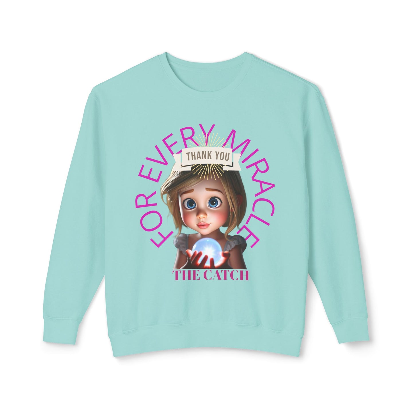 Thank You for Every Miracle Crew neck Sweatshirt -Lightweight Design - THE CATCH