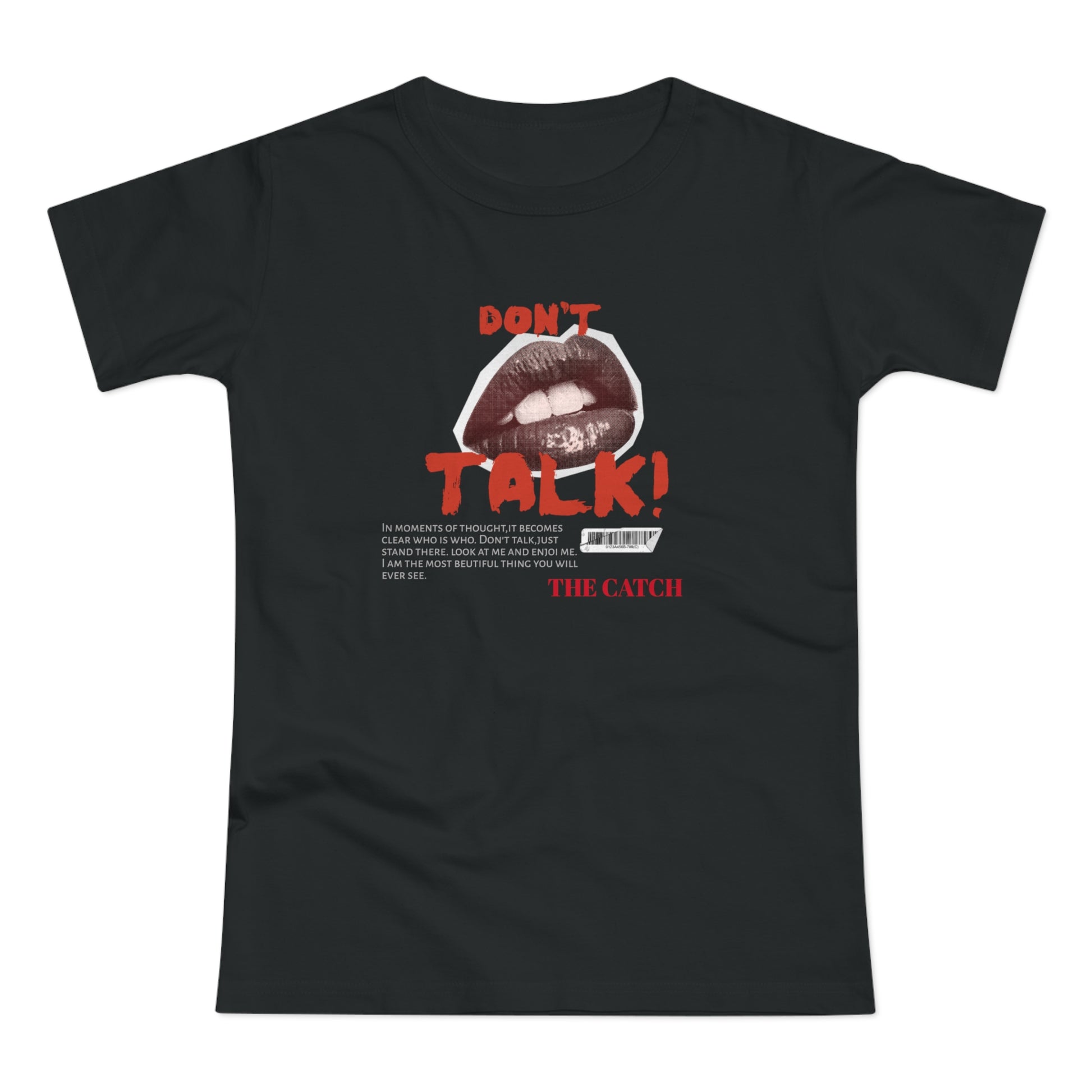 Bold Statement Women's T-Shirt - "Don't Talk!" Graphic Tee - THE CATCH