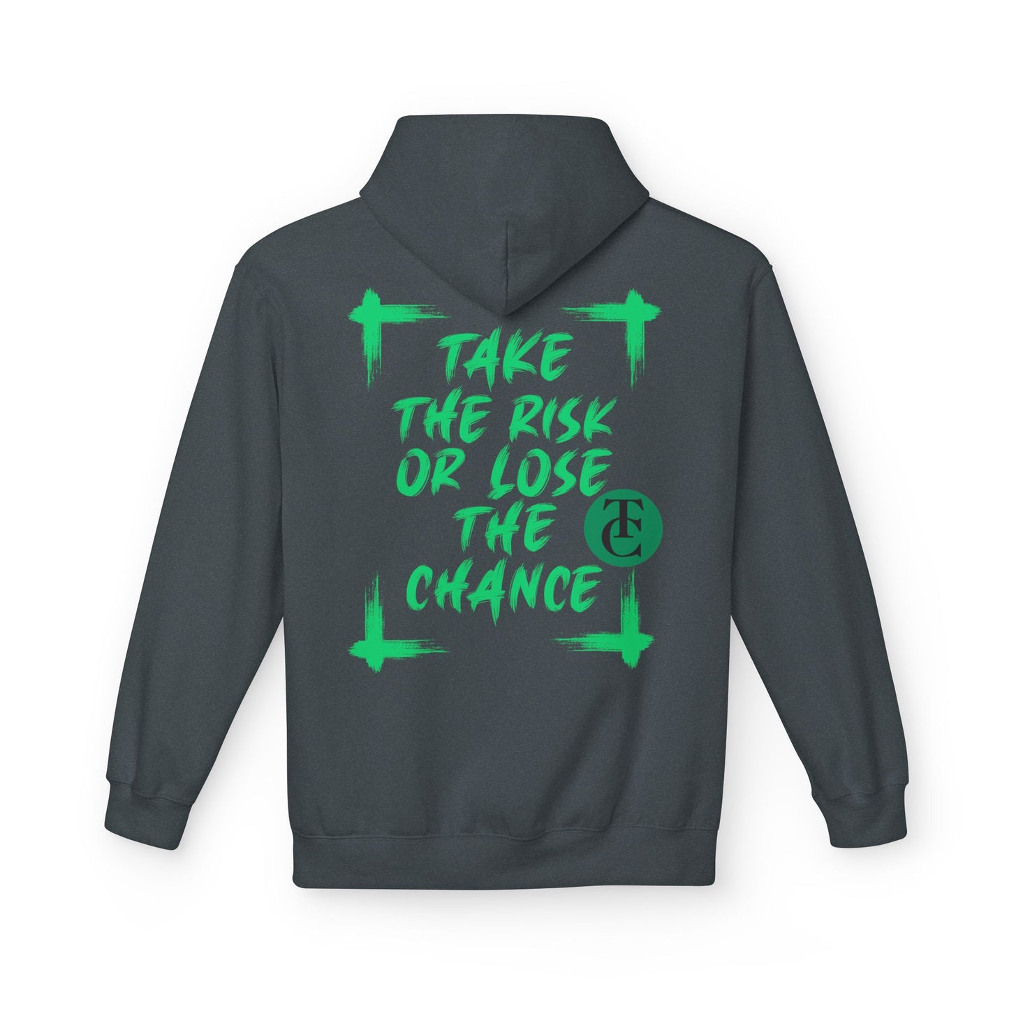 Inspirational  Fleece Hoodie - 'Take the Risk or Lose the Chance' Design