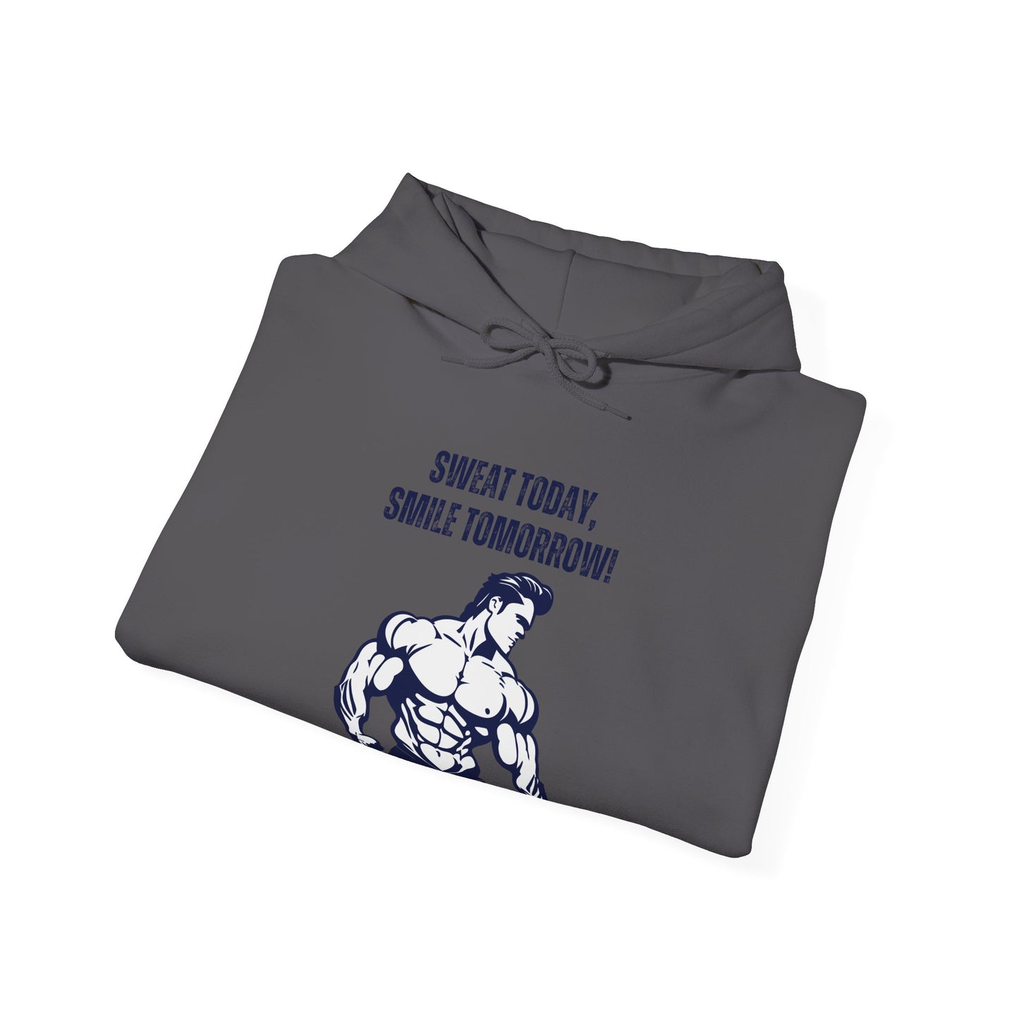 Motivational Fitness Hoodie - Sweat Today, Smile Tomorrow! Gym Wear, Workout Motivation, Casual Sweatshirt