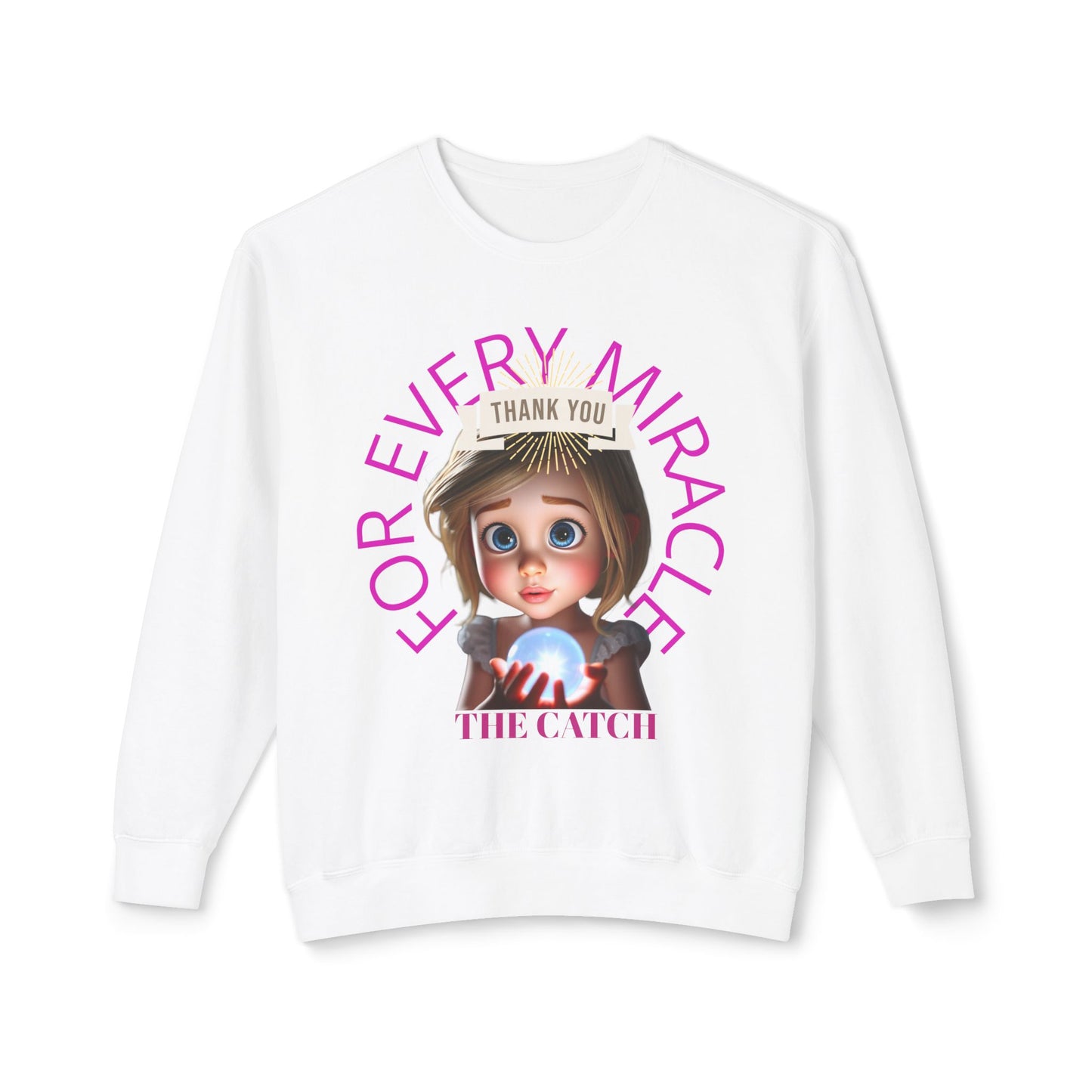 Thank You for Every Miracle Crew neck Sweatshirt -Lightweight Design - THE CATCH