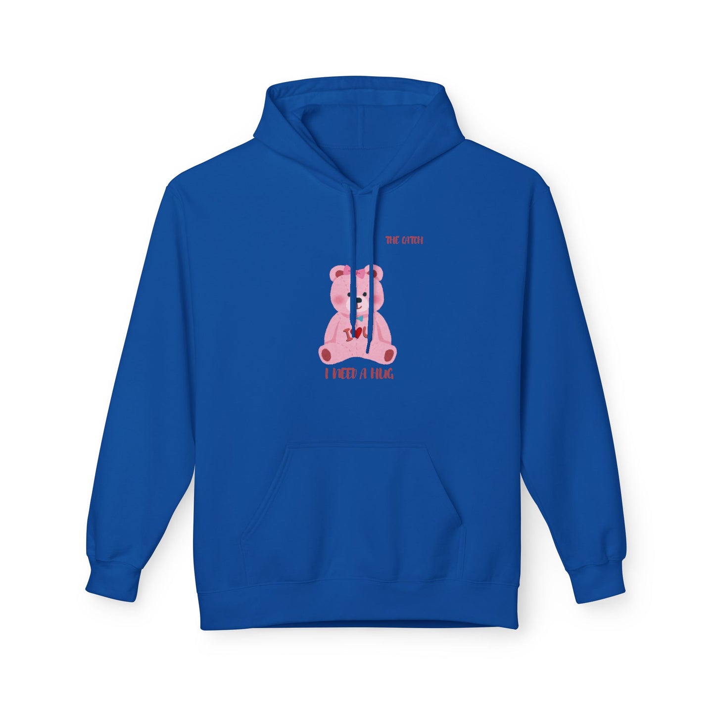 I Need a Hug Teddy Bear Fleece Hoodie
