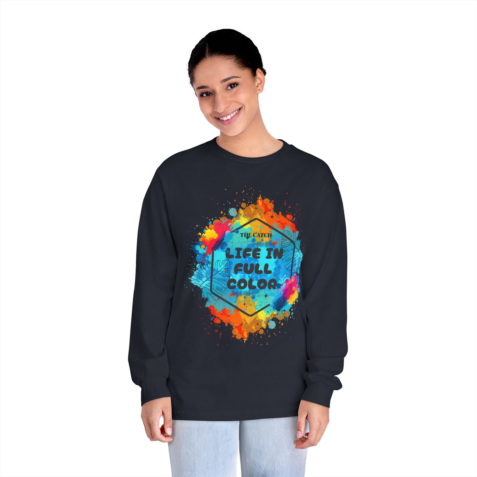 Vibrant Life in Full Color Long Sleeve T-Shirt - Classic - THE CATCH
