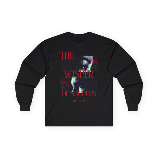 Inspiring Long Sleeve Tee - 'The Whisper of Success' Design - THE CATCH