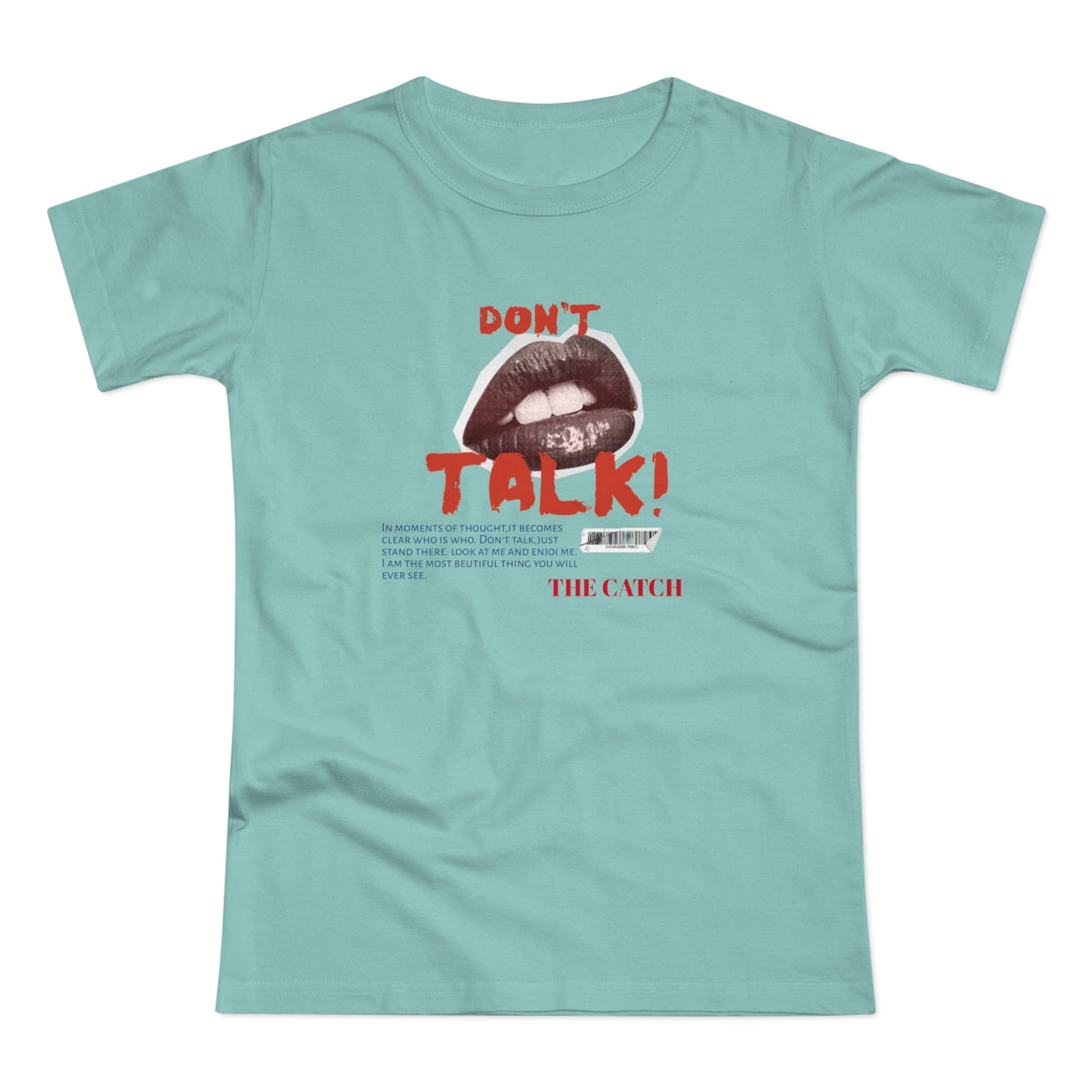 Bold Statement Women's T-Shirt - "Don't Talk!" Graphic Tee - THE CATCH