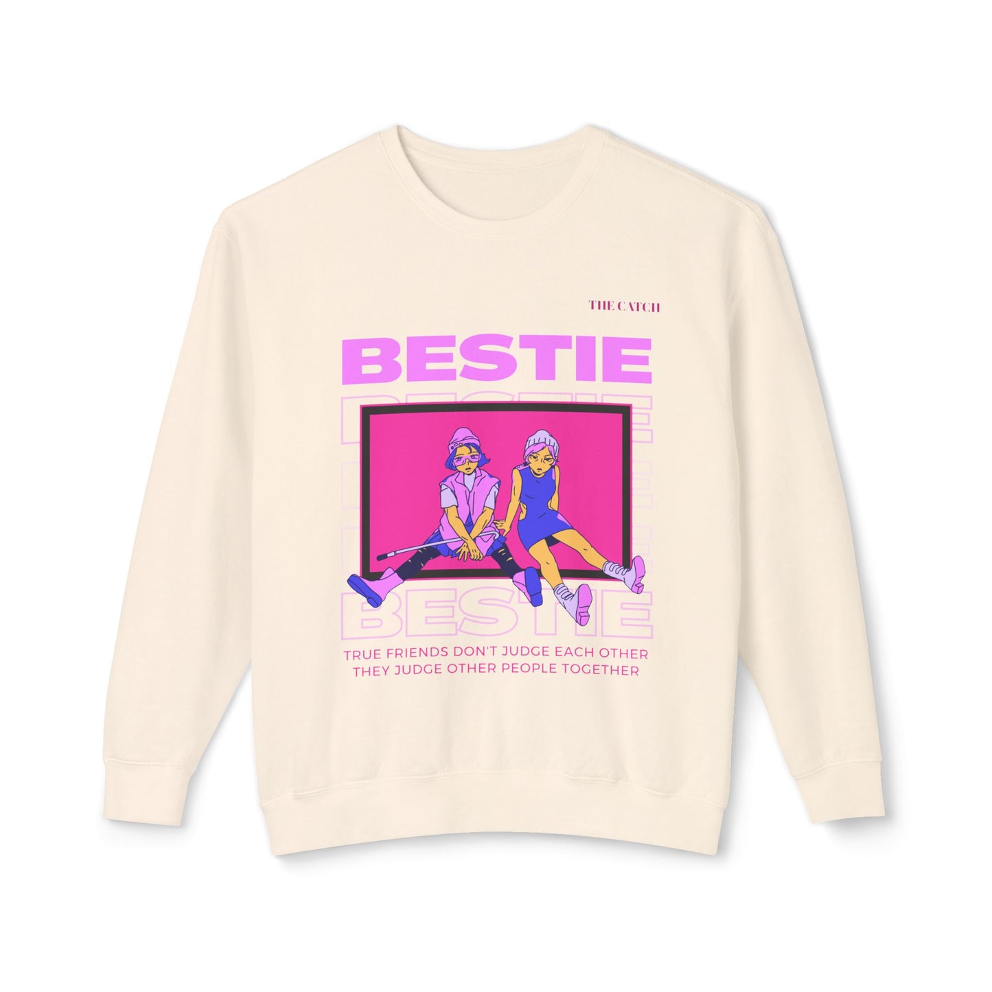 Bestie Crewneck Sweatshirt - True Friends Don't Judge Each Other