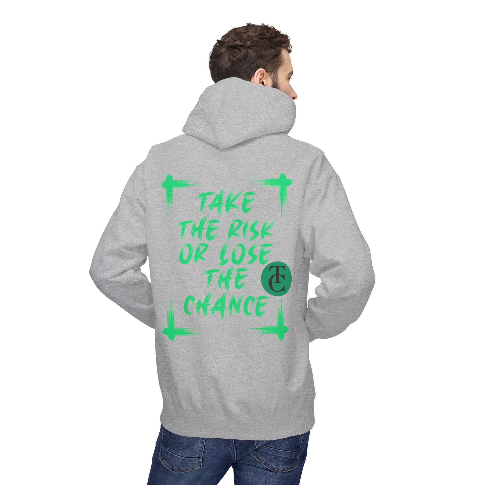 Inspirational Fleece Hoodie - 'Take the Risk or Lose the Chance' Design - THE CATCH