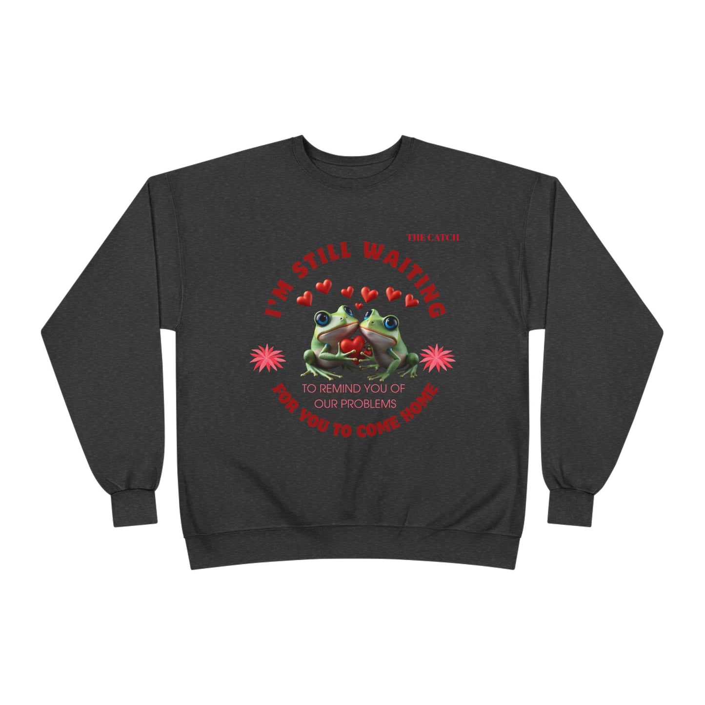 Eco-Friendly Frog Crewneck Sweatshirt - "I’m Still Waiting for You to Come Home"