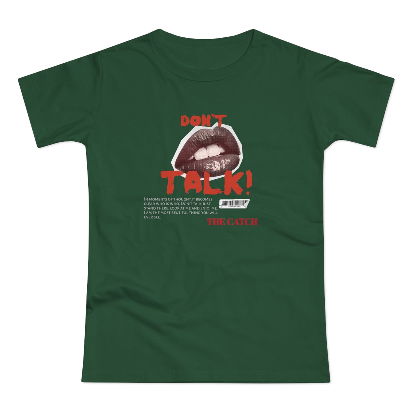 Bold Statement Women's T-Shirt - "Don't Talk!" Graphic Tee - THE CATCH