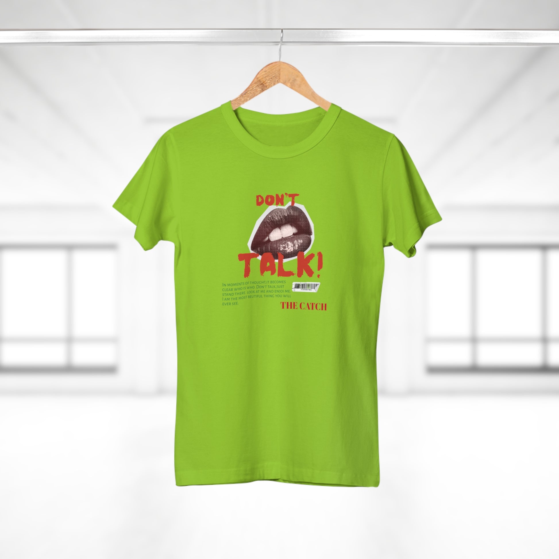Bold Statement Women's T-Shirt - "Don't Talk!" Graphic Tee - THE CATCH