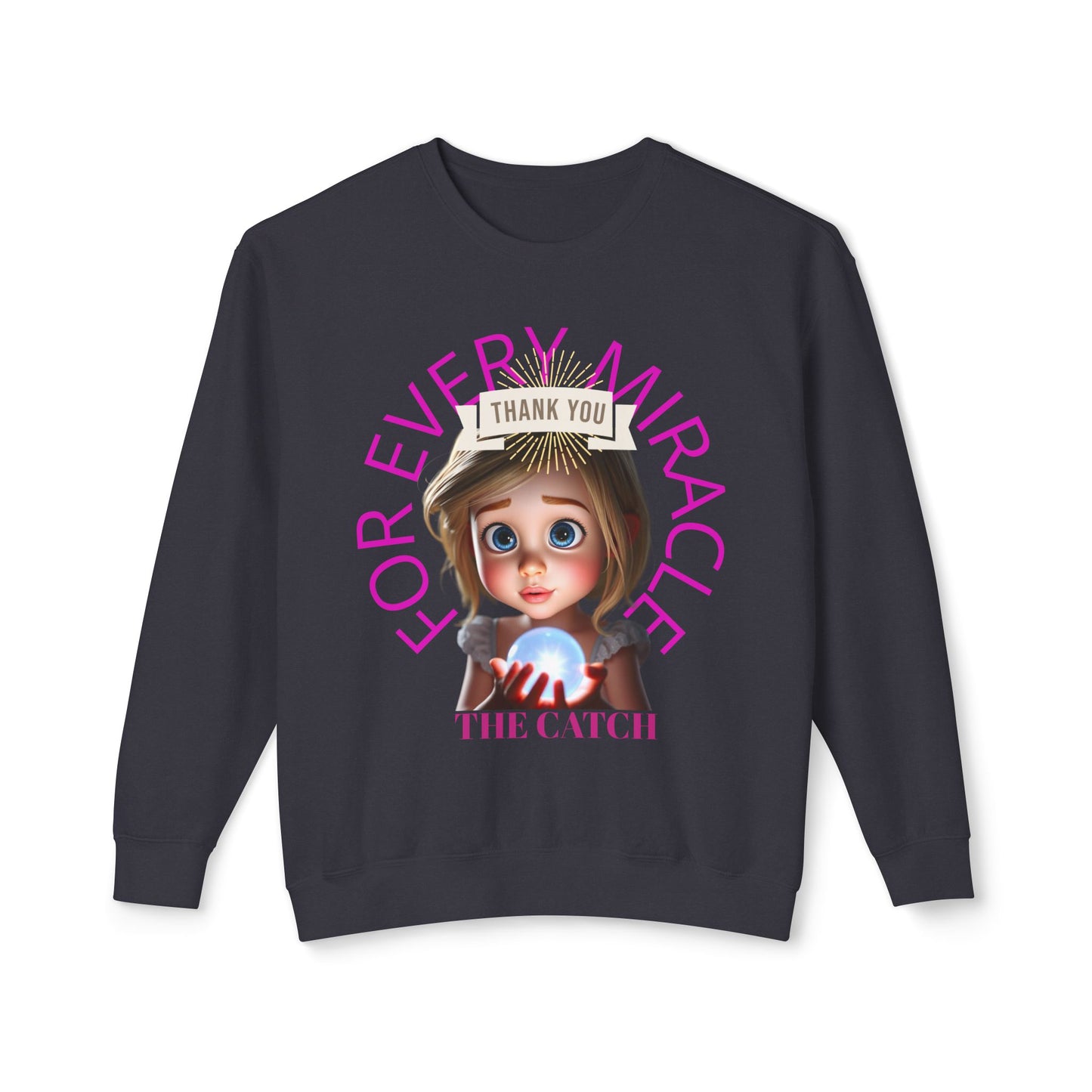 Thank You for Every Miracle Crew neck Sweatshirt -Lightweight Design - THE CATCH