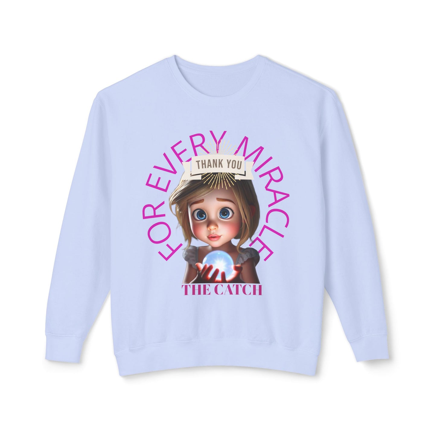 Thank You for Every Miracle Crew neck Sweatshirt -Lightweight Design - THE CATCH