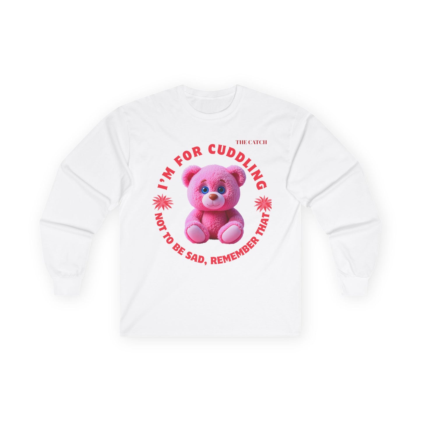 I'm For Cuddling Long Sleeve Tee - Comfort & Fun