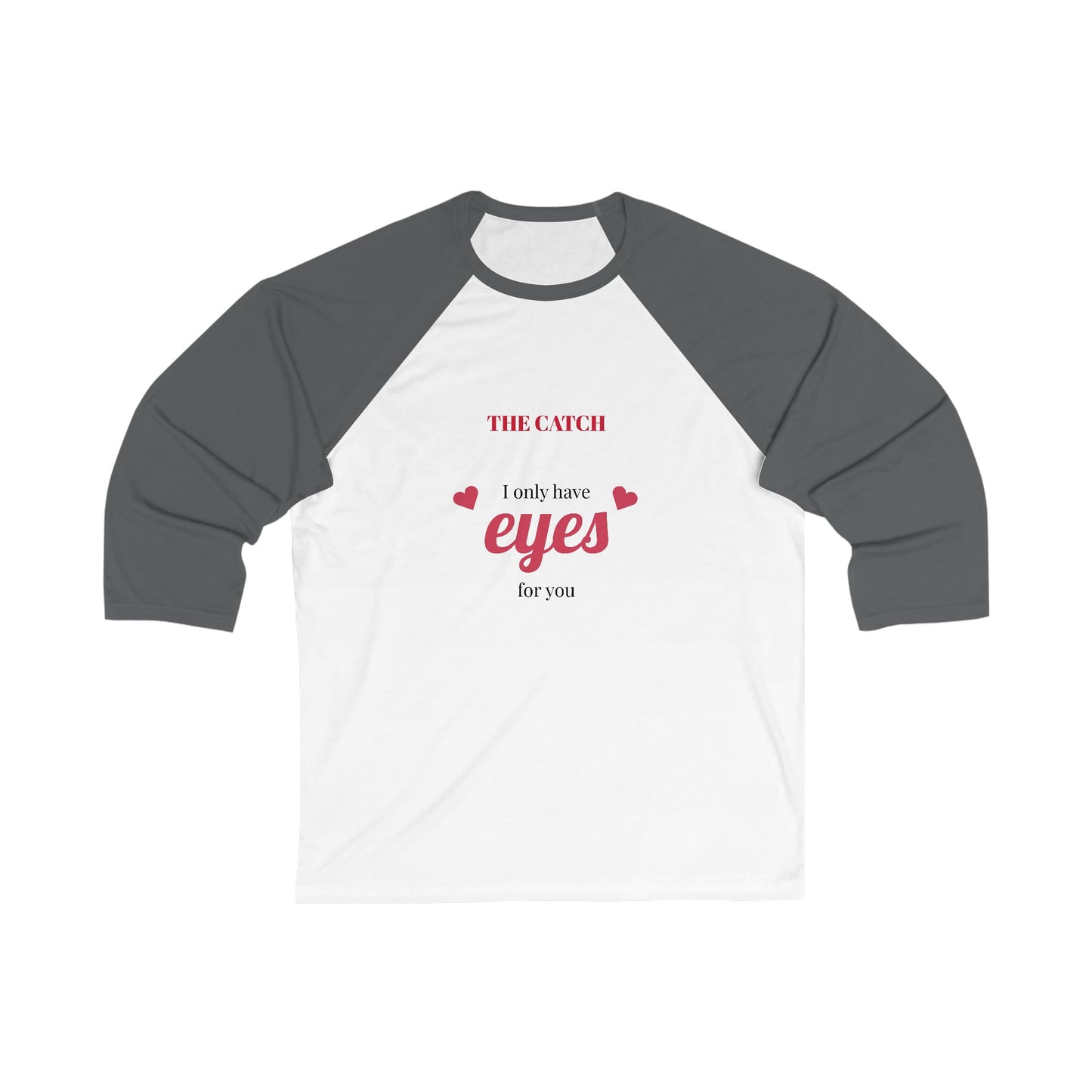 Unisex 3\4 Sleeve Baseball Tee - THE CATCH