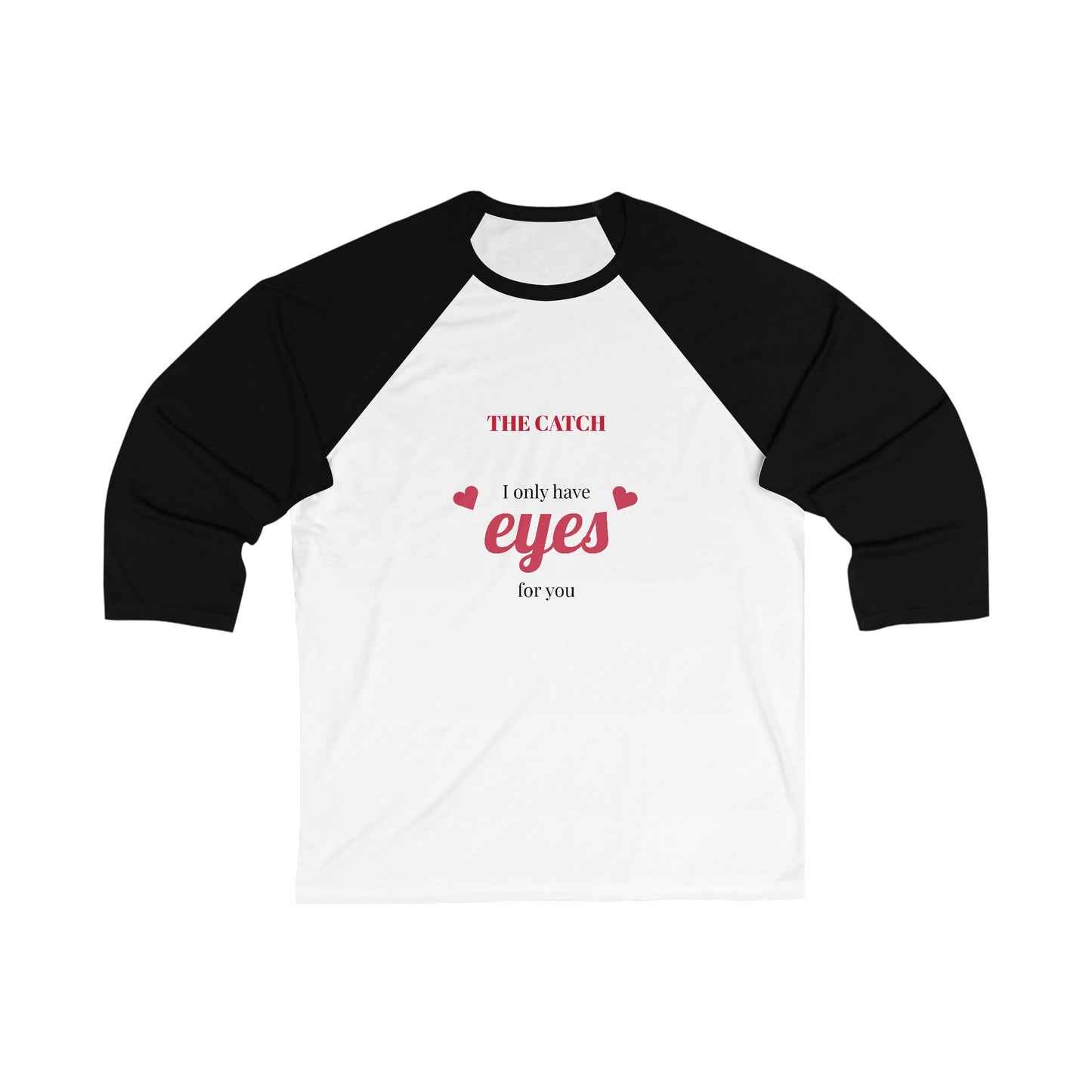 Unisex 3\4 Sleeve Baseball Tee - THE CATCH