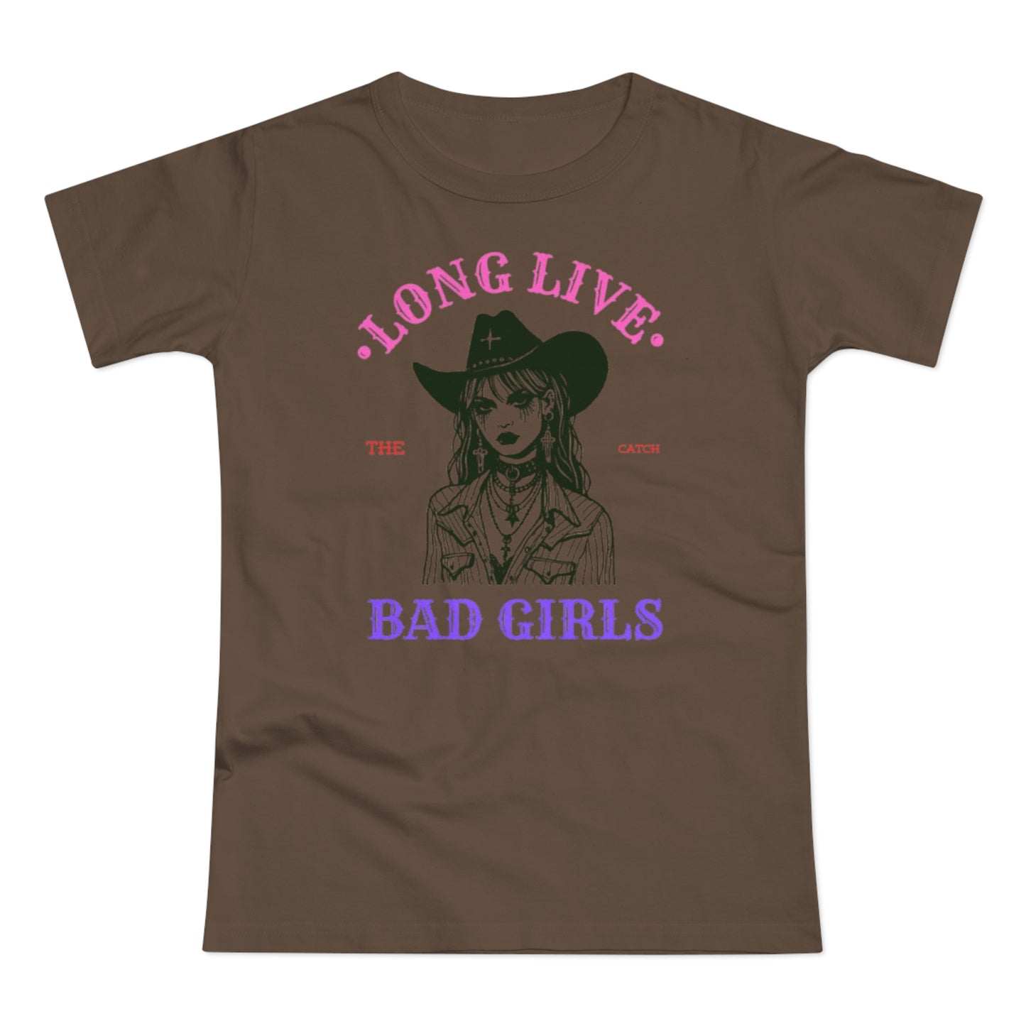 Long Live Bad Girls Women's T-Shirt - Trendy Graphic Tee for Bold Fashion Lovers - THE CATCH