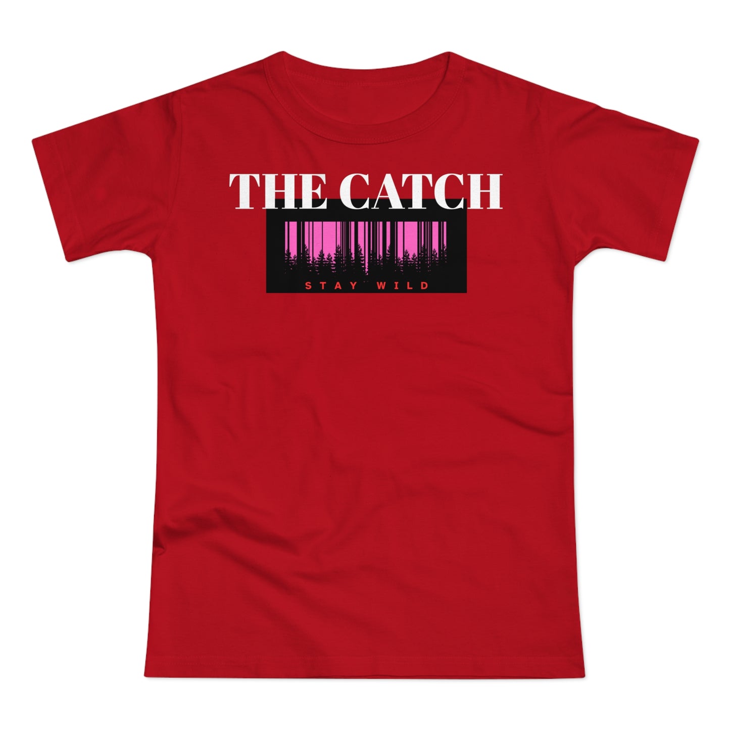 Stay Wild T-Shirt for Adventurous Women | Casual Comfort | Perfect Gift - THE CATCH