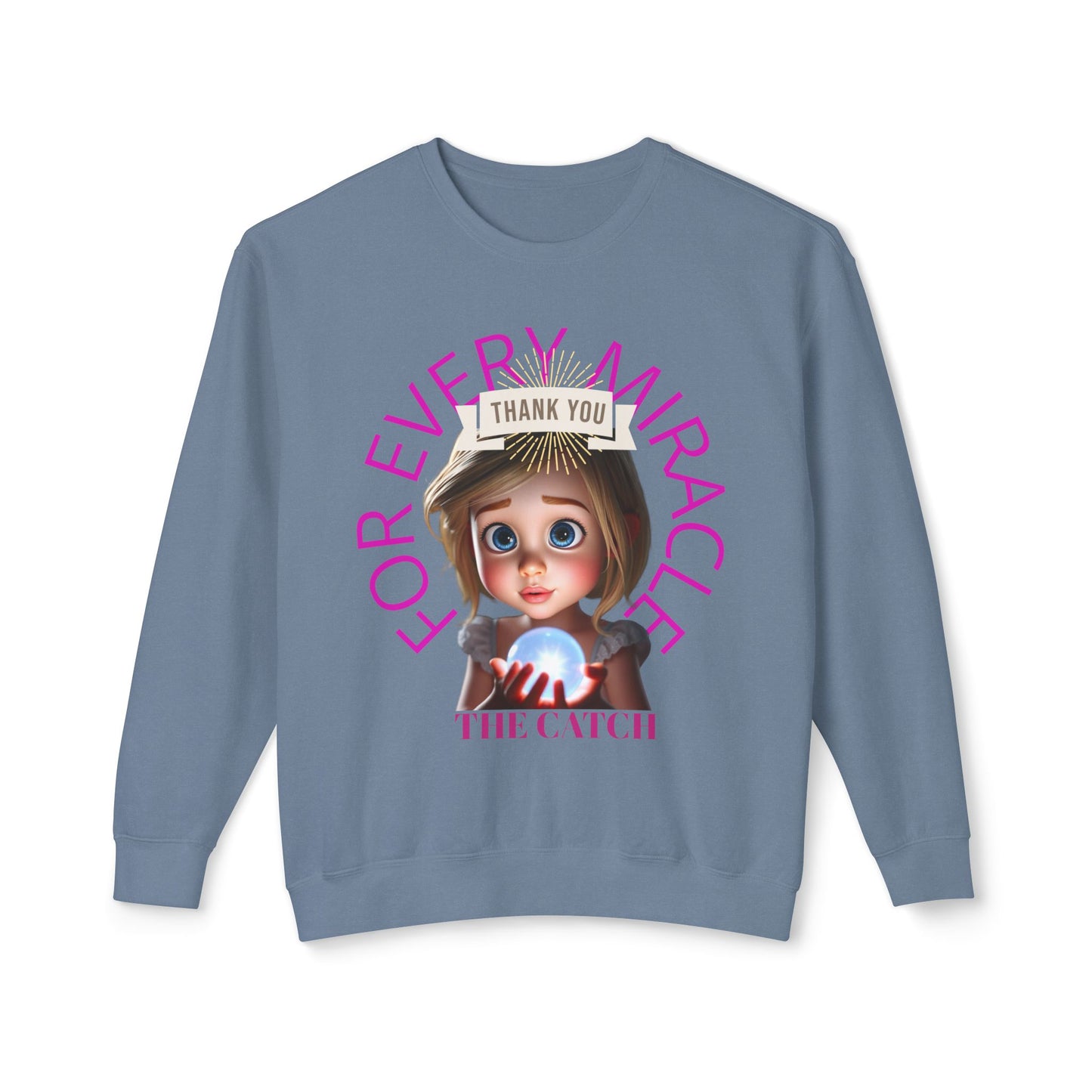 Thank You for Every Miracle Crew neck Sweatshirt -Lightweight Design - THE CATCH