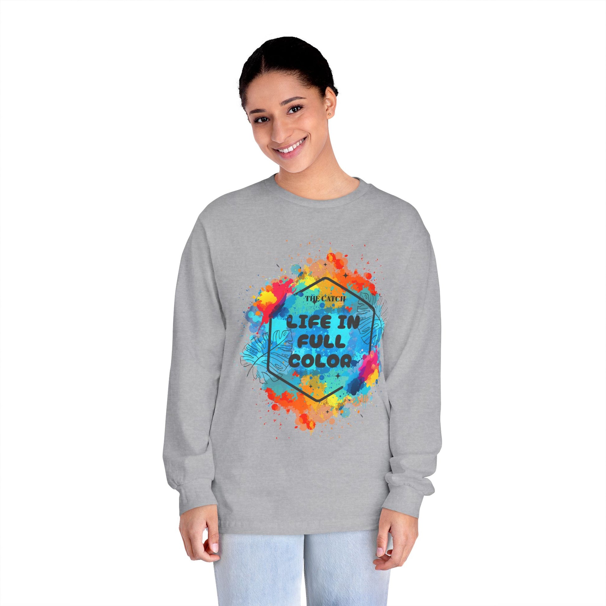 Vibrant Life in Full Color Long Sleeve T-Shirt - Classic - THE CATCH