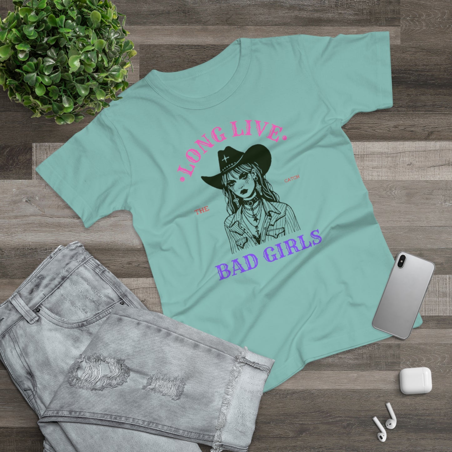 Long Live Bad Girls Women's T-Shirt - Trendy Graphic Tee for Bold Fashion Lovers - THE CATCH