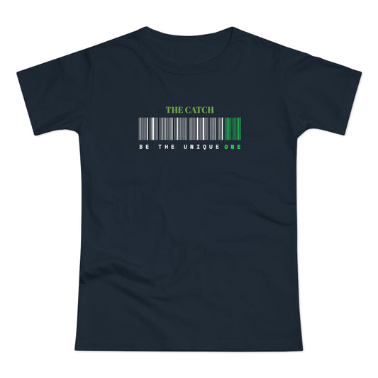 Unique Women's T-Shirt - The Catch: Be The Unique One - THE CATCH