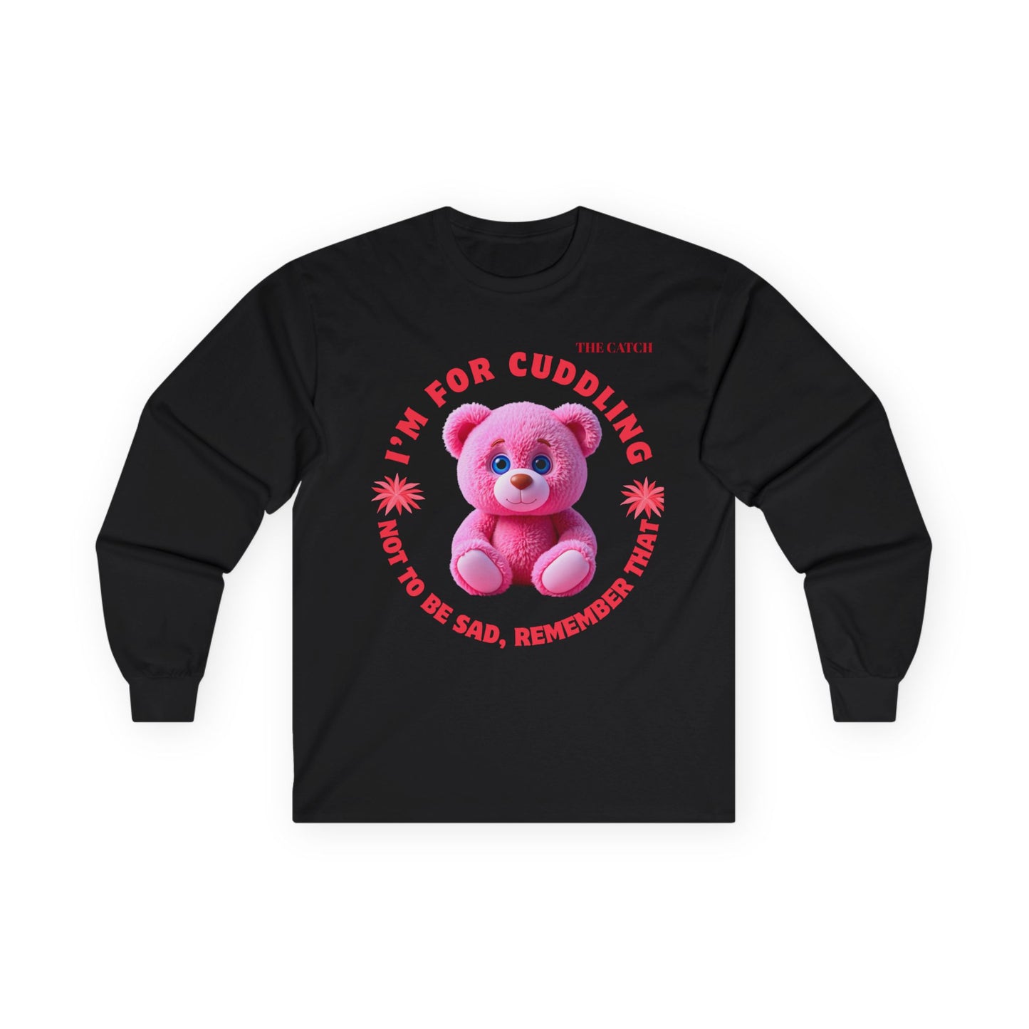 I'm For Cuddling Long Sleeve Tee - Comfort & Fun