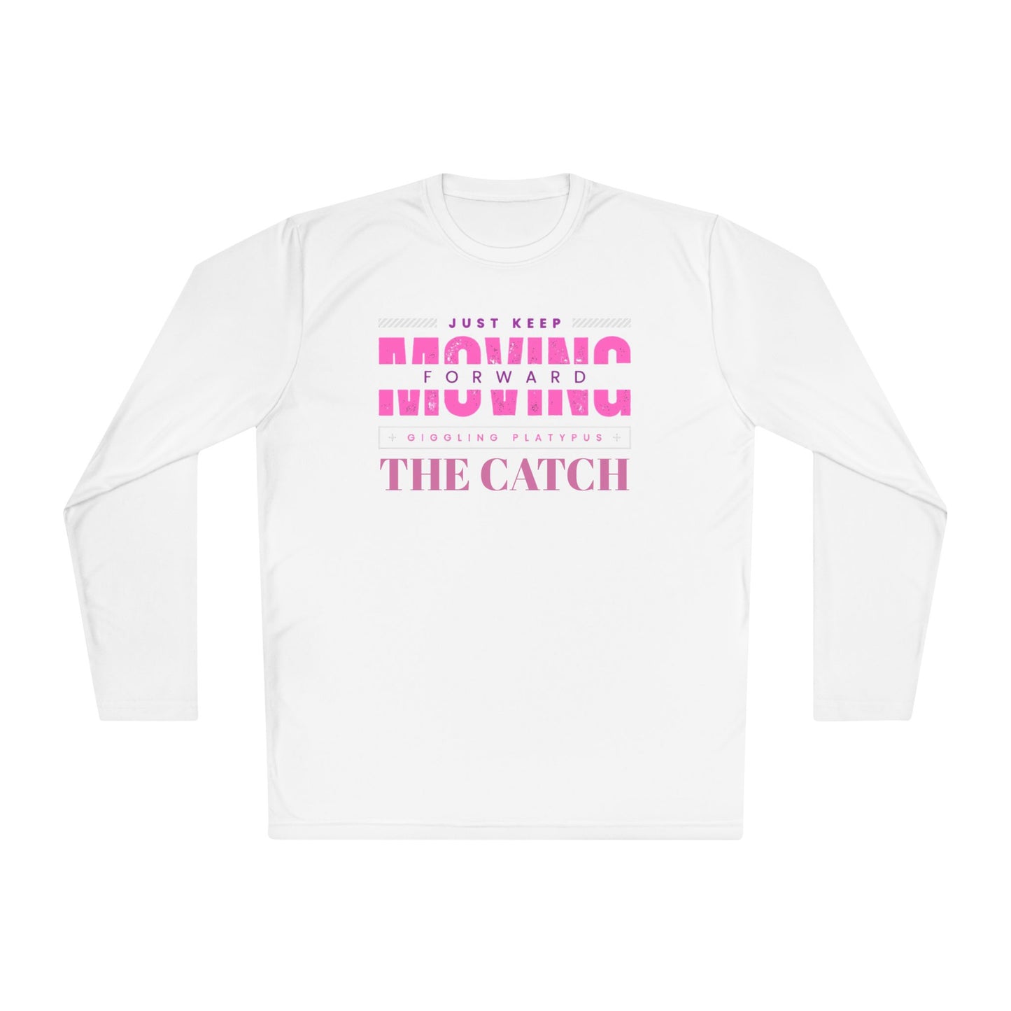 Motivational Long Sleeve Tee - Just Keep Moving Forward - THE CATCH