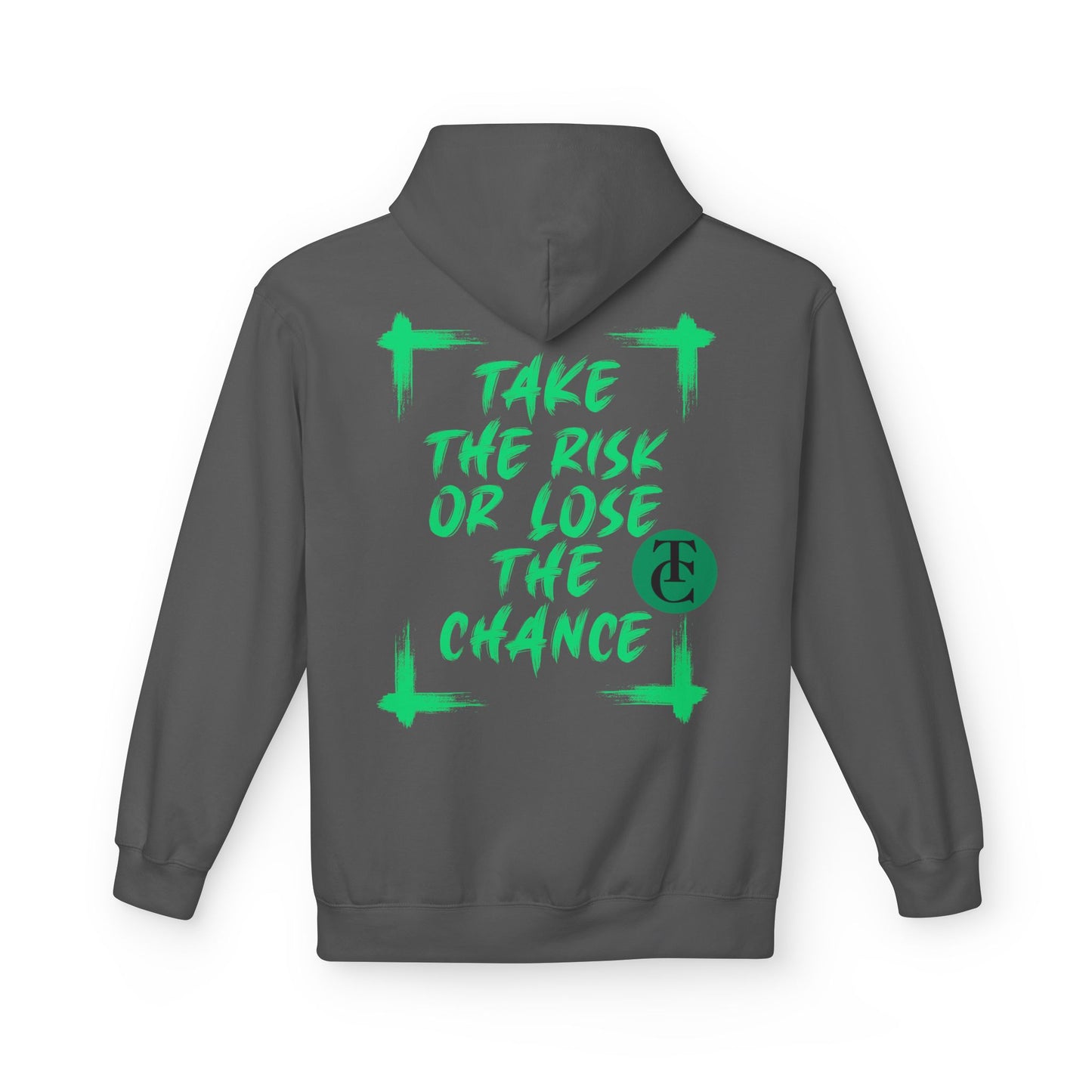 Inspirational  Fleece Hoodie - 'Take the Risk or Lose the Chance' Design