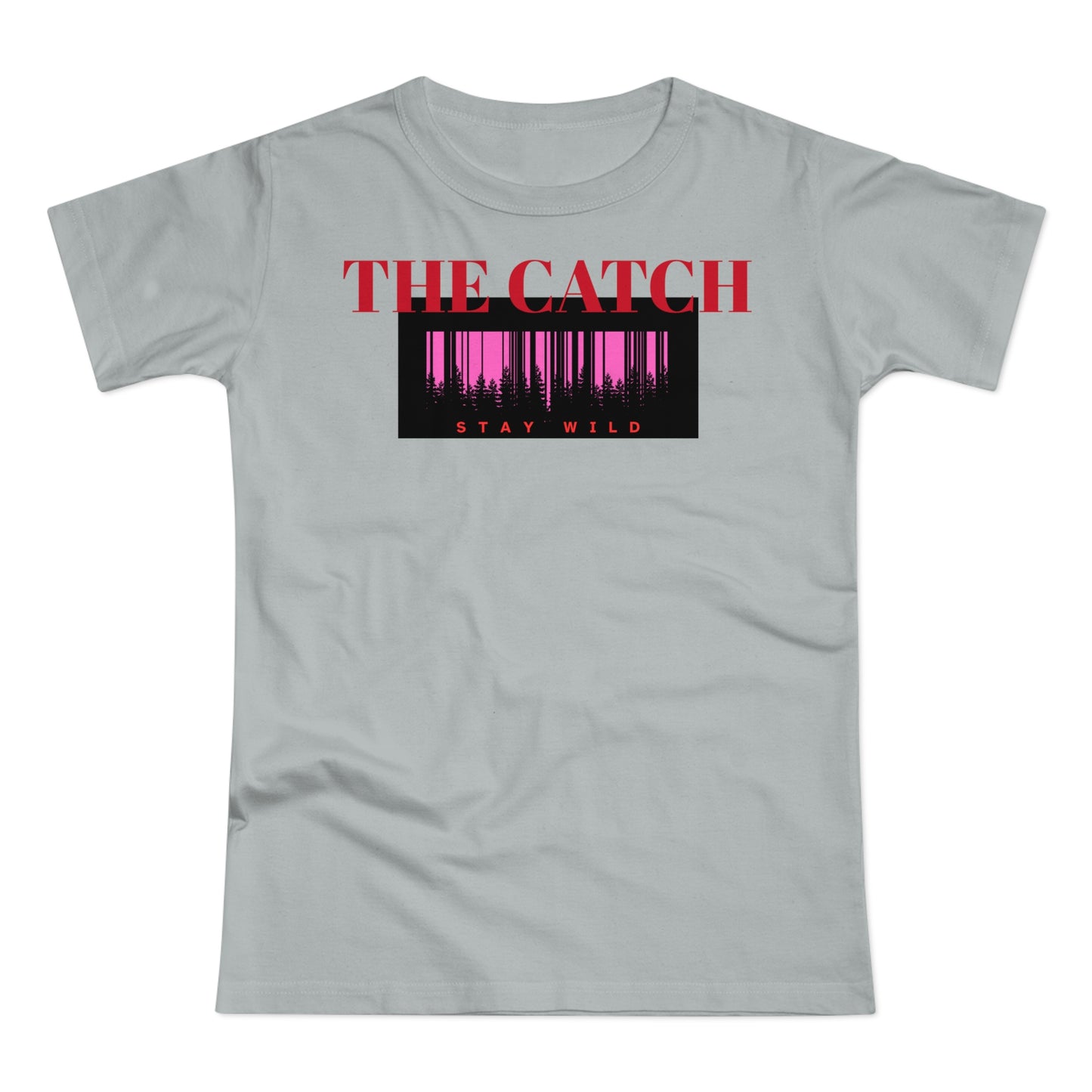 Stay Wild T-Shirt for Adventurous Women | Casual Comfort | Perfect Gift - THE CATCH