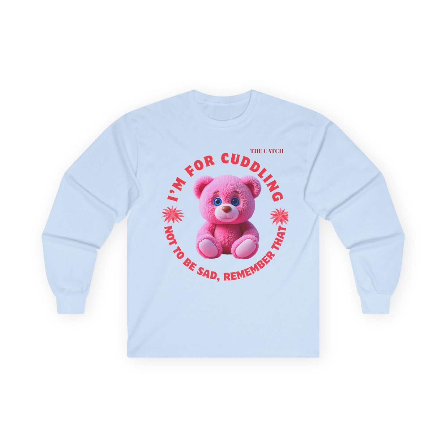 I'm For Cuddling Long Sleeve Tee - Comfort & Fun